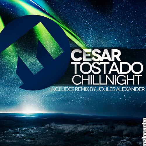Cesar Tostado - Chill Night (Joules Alexander Mix)