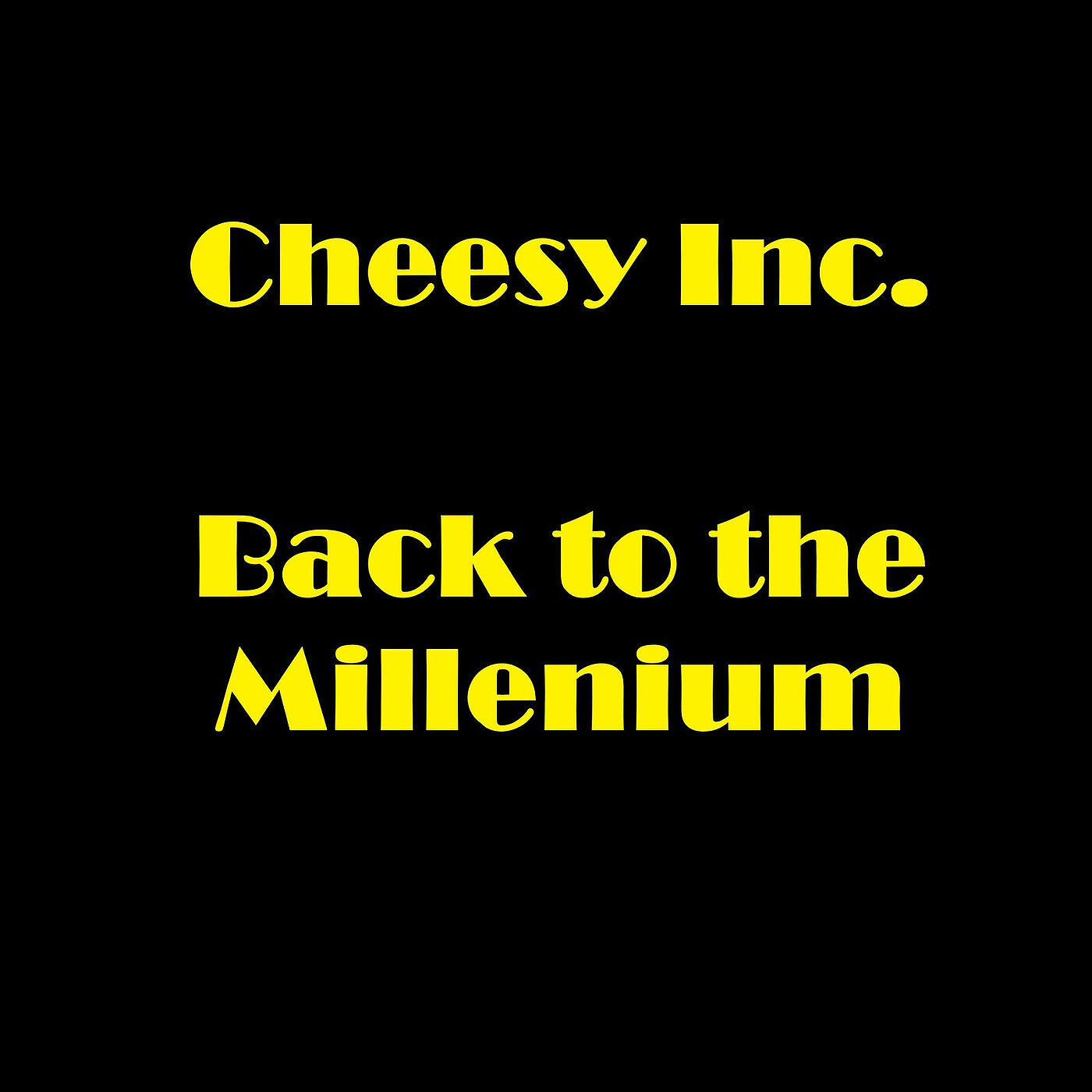 Cheesy Inc. - Mind, Heart and Soul 2.0