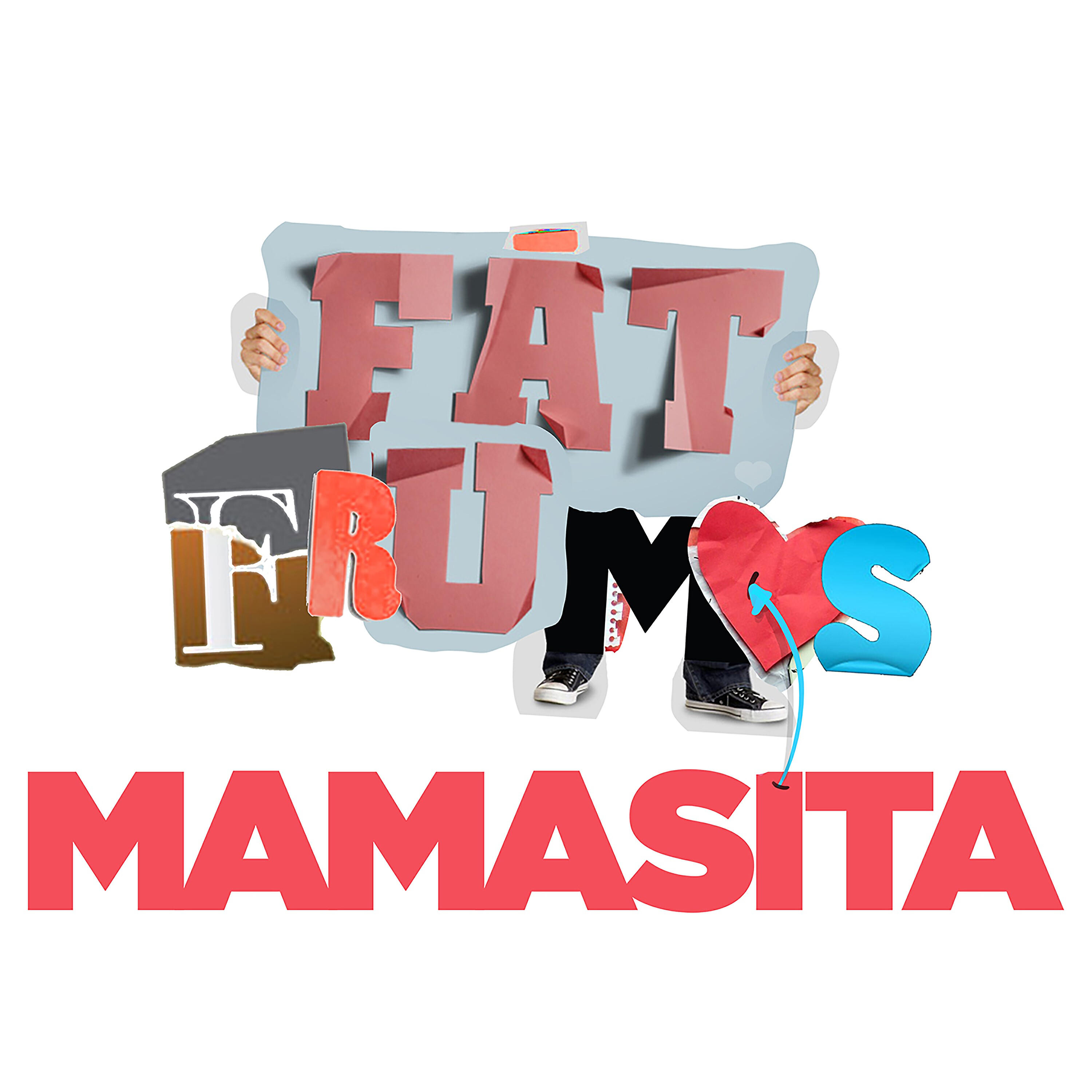 Mamasita - Fat Frumos (Extended Mix)