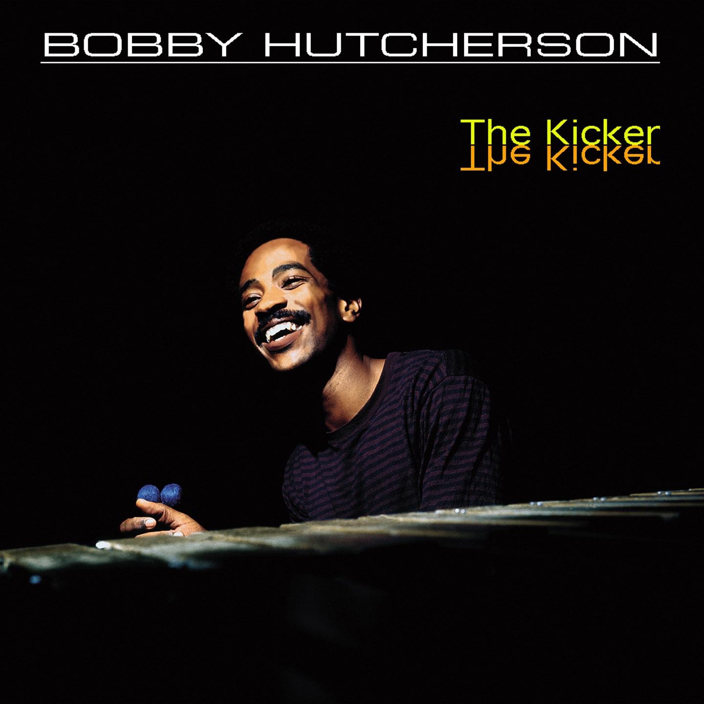 Постер альбома Bobby Hutcherson: The Kicker