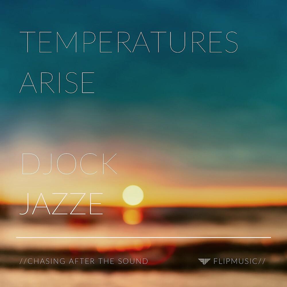 Постер альбома Temperatures Arise