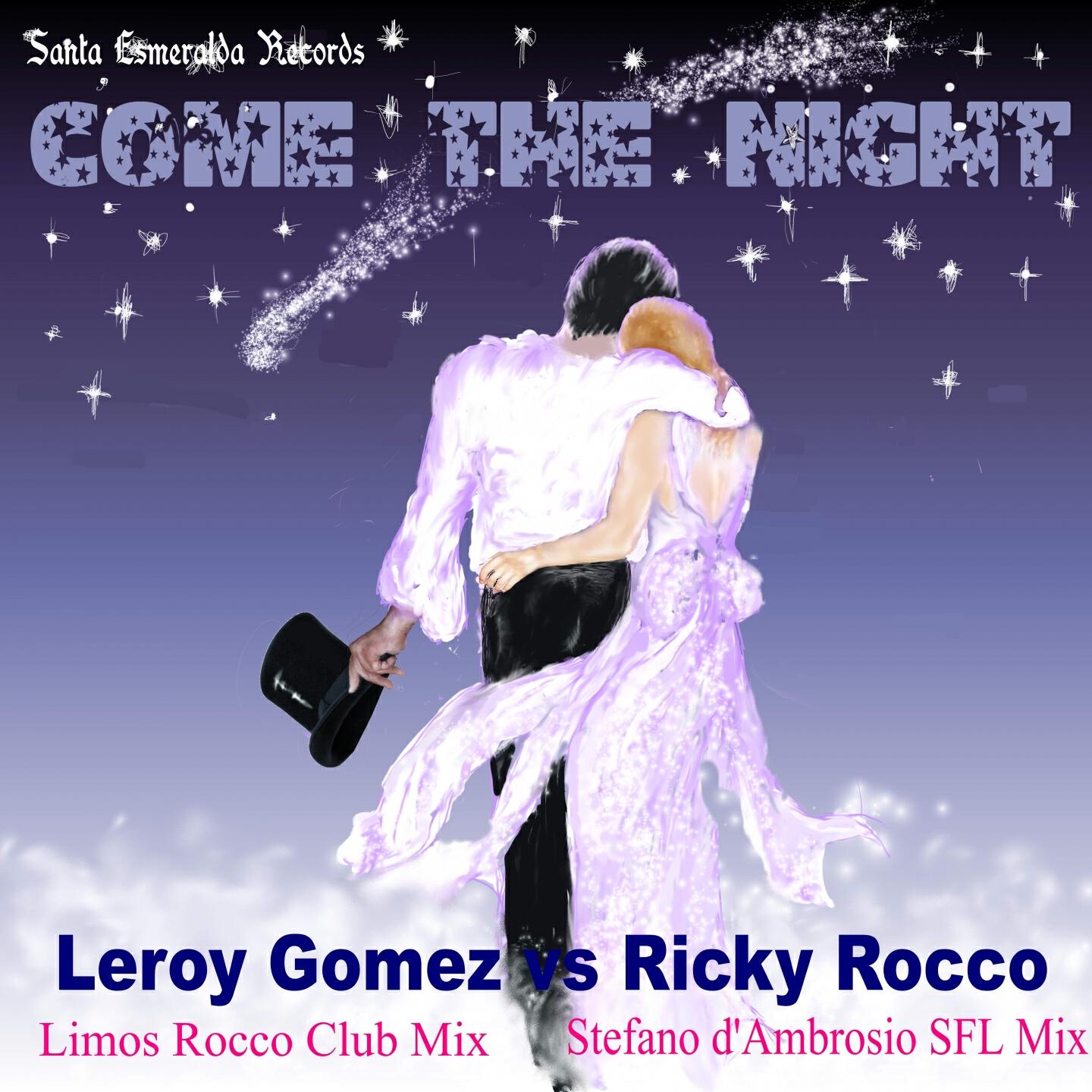 Leroy Gomez - Come the Night (Stefano D'Ambrosio SFL Mix)