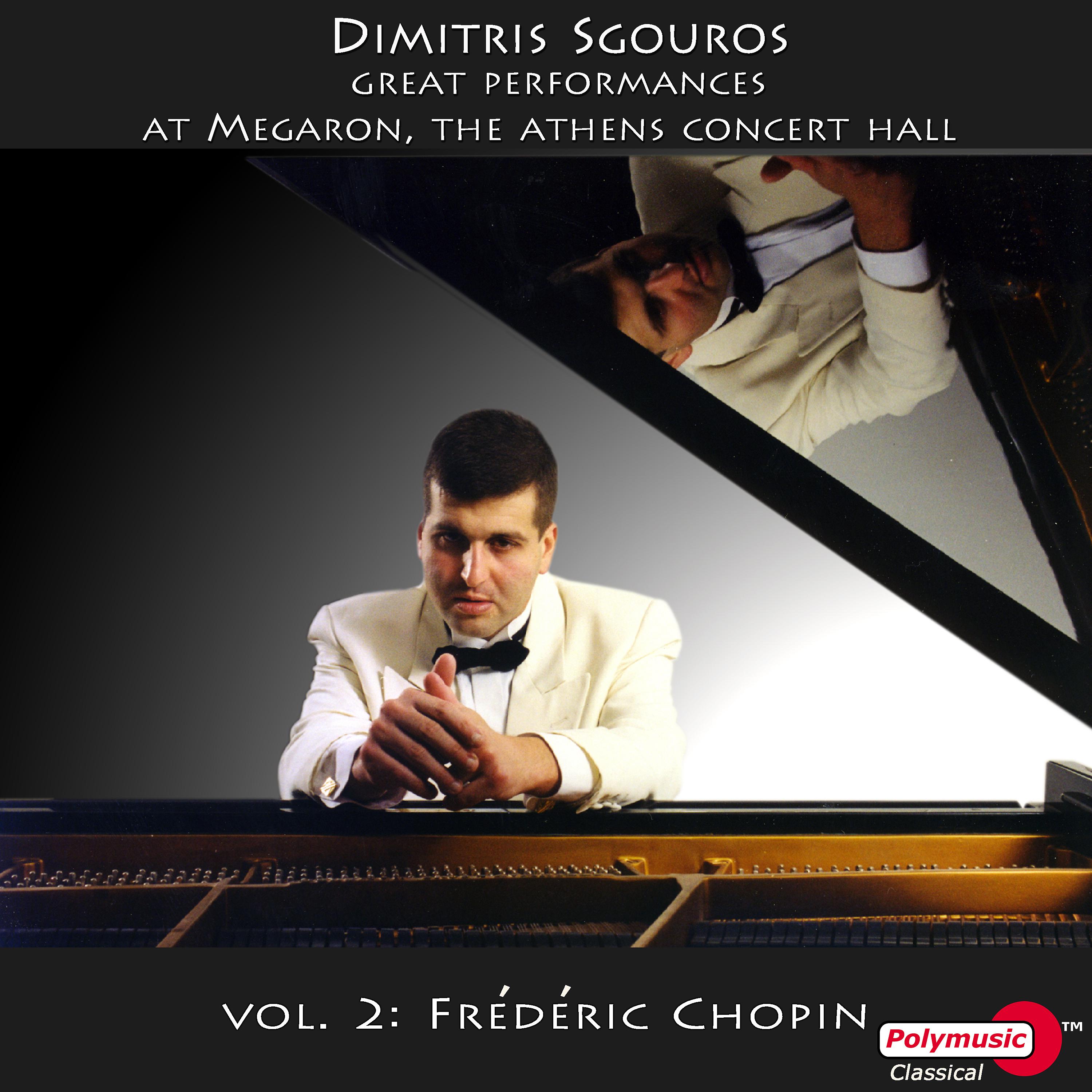 Постер альбома Dimitris Sgouros, Great Performances at Megaron, the Athens Concert Hall, Vol. 2: Frédéric Chopin