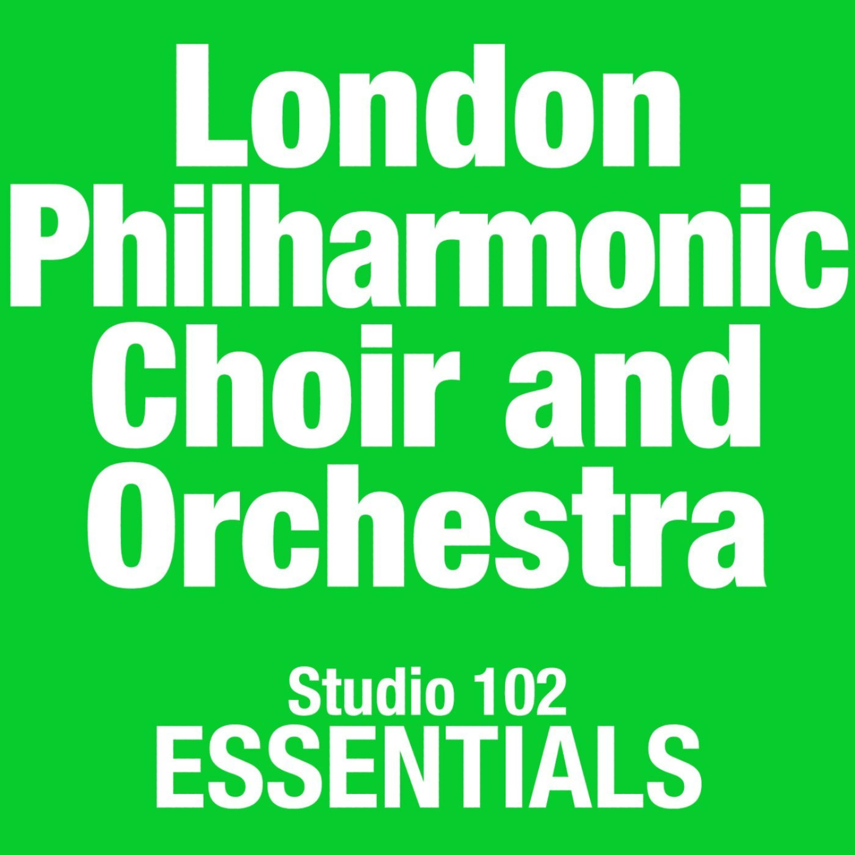 Постер альбома London Philharmonic Choir And Orchestra: Studio 102 Essentials