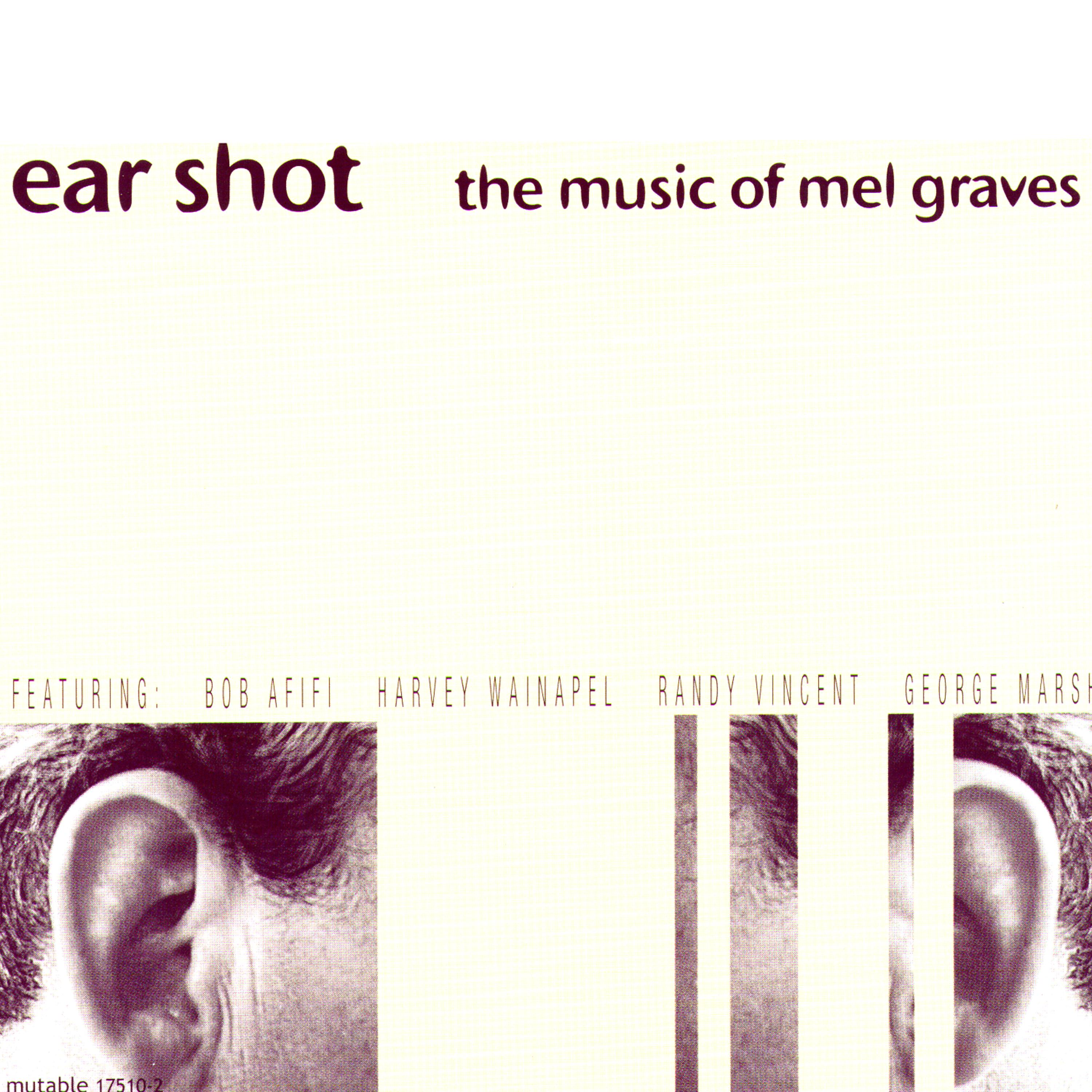 Постер альбома Ear Shot: The Music Of Mel Graves