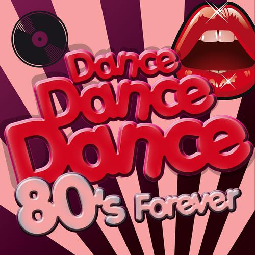 Постер альбома Dance Dance Dance - 80´s Forever