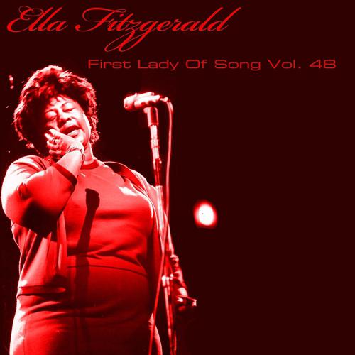Постер альбома Ella Fitzgerald First Lady Of Song, Vol. 48