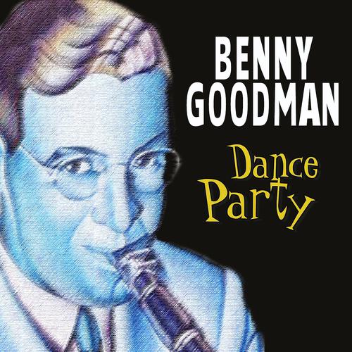 Постер альбома Benny Goodman Dance Party (Dance Party)
