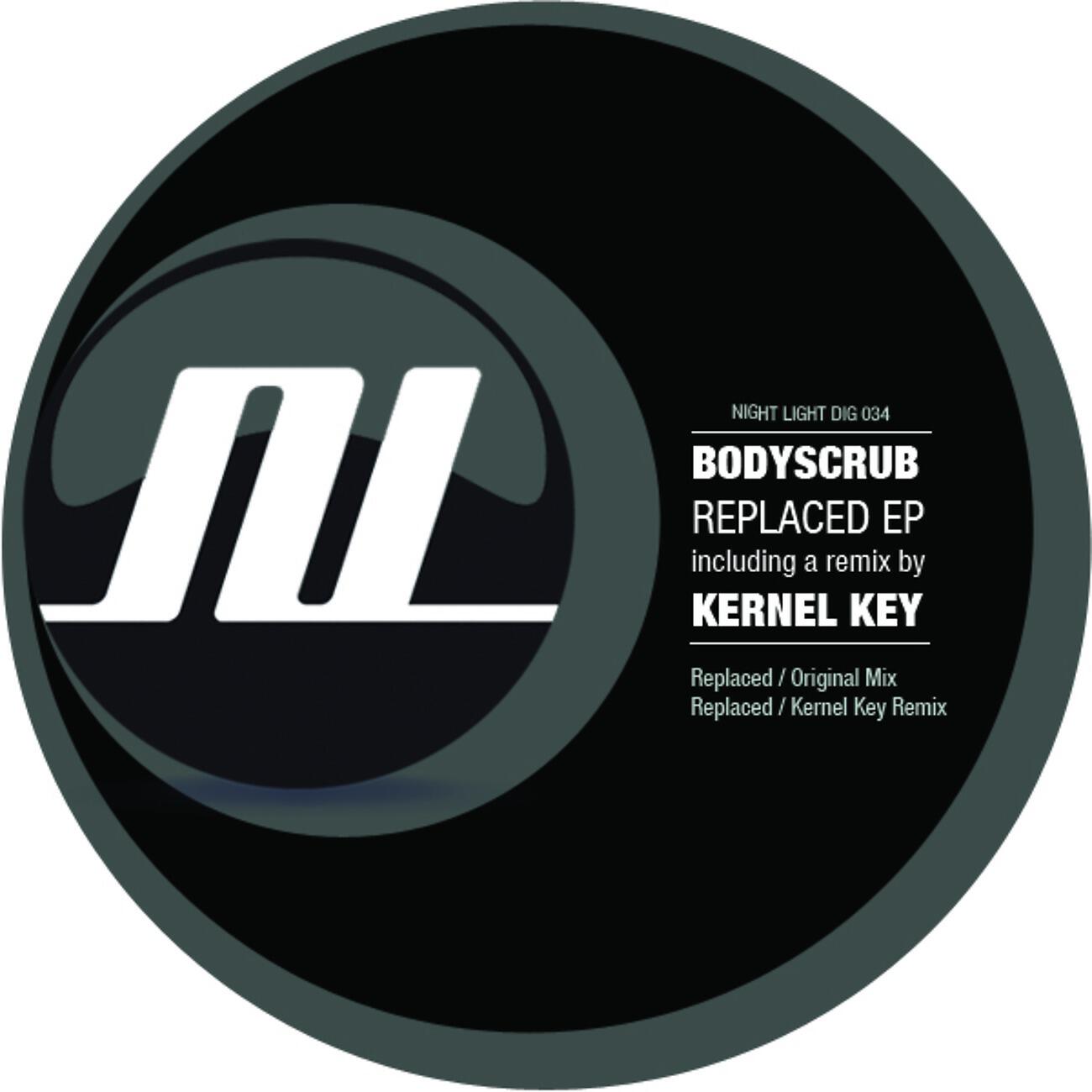 Bodyscrub - Replaced (Kernel Key Remix)