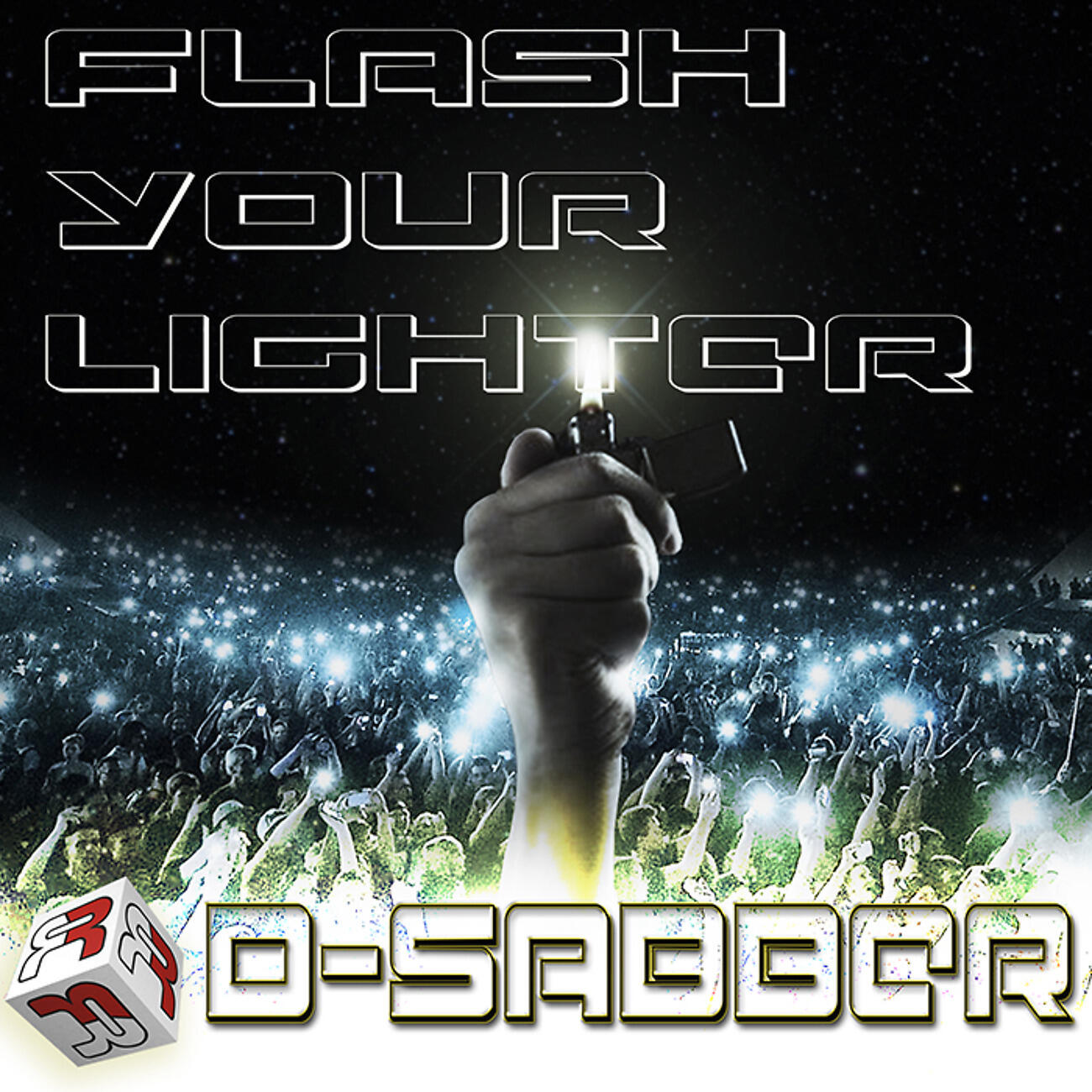 D-Sabber - Flash Your Lighter