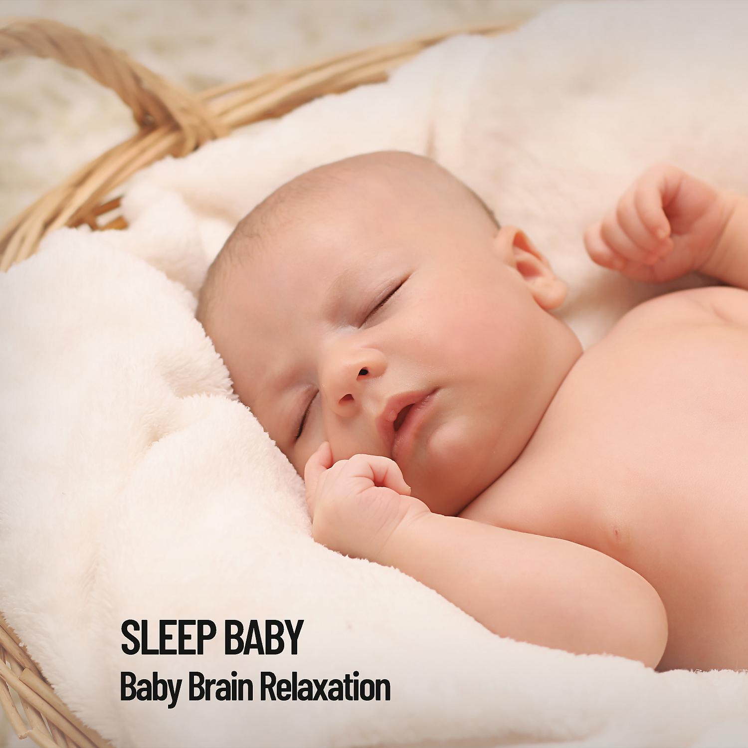 Постер альбома Sleep Baby: Baby Brain Relaxation