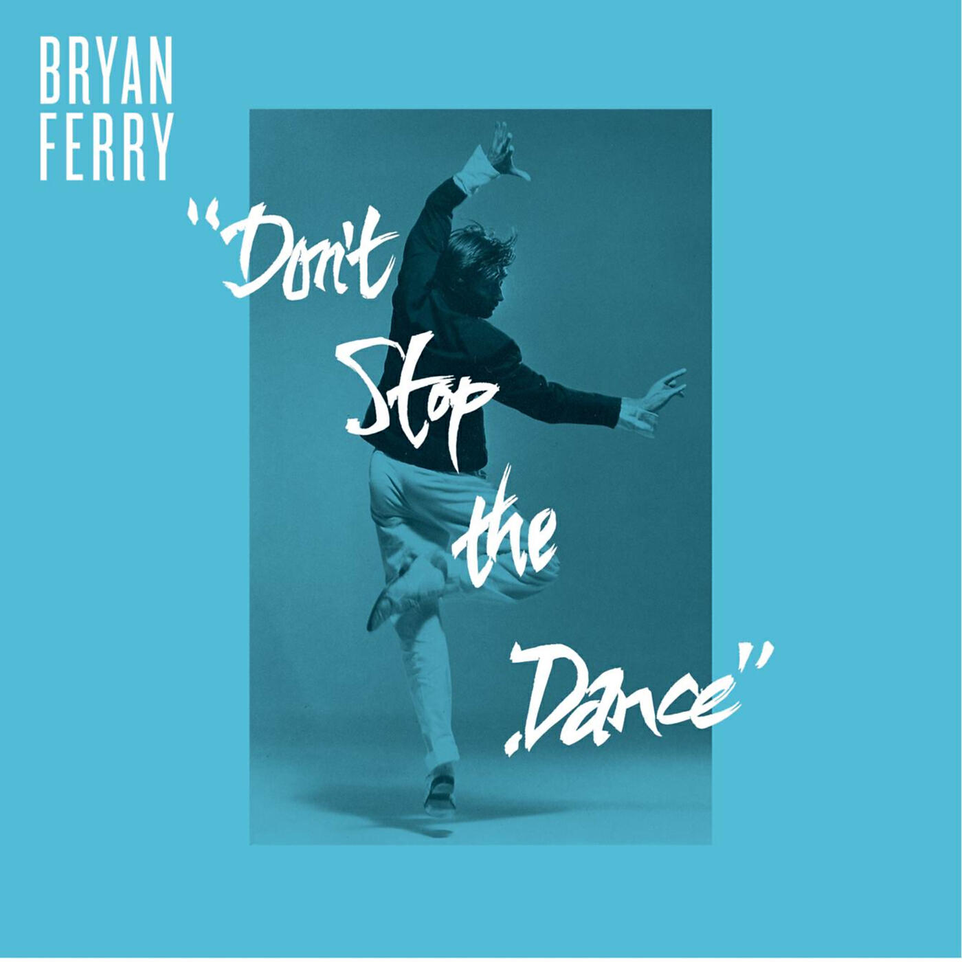 Bryan Ferry - Don't Stop The Dance (Grasshopper Meets Bryan Ferry Uptown)