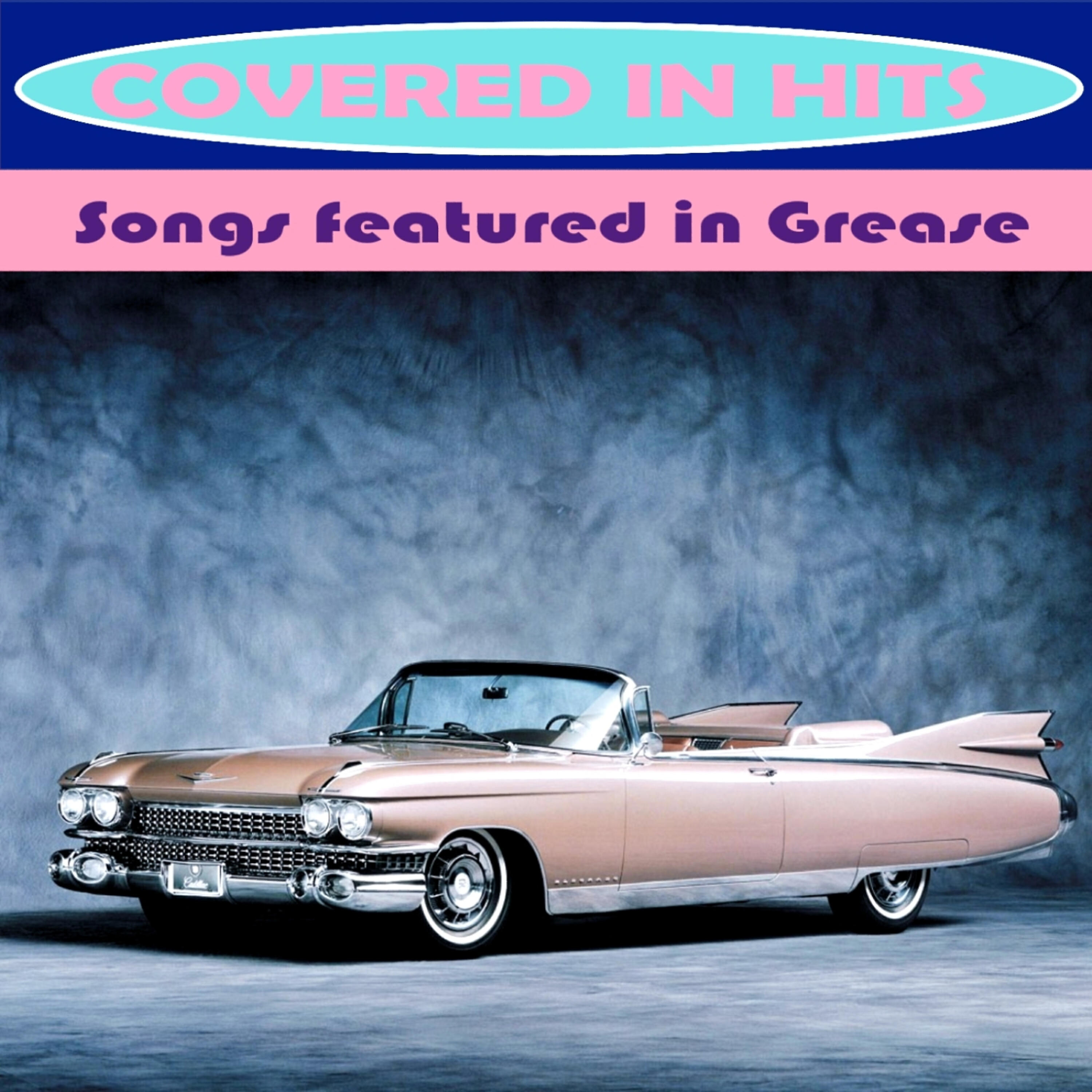 Covered in Hits - Greased Lightnin'