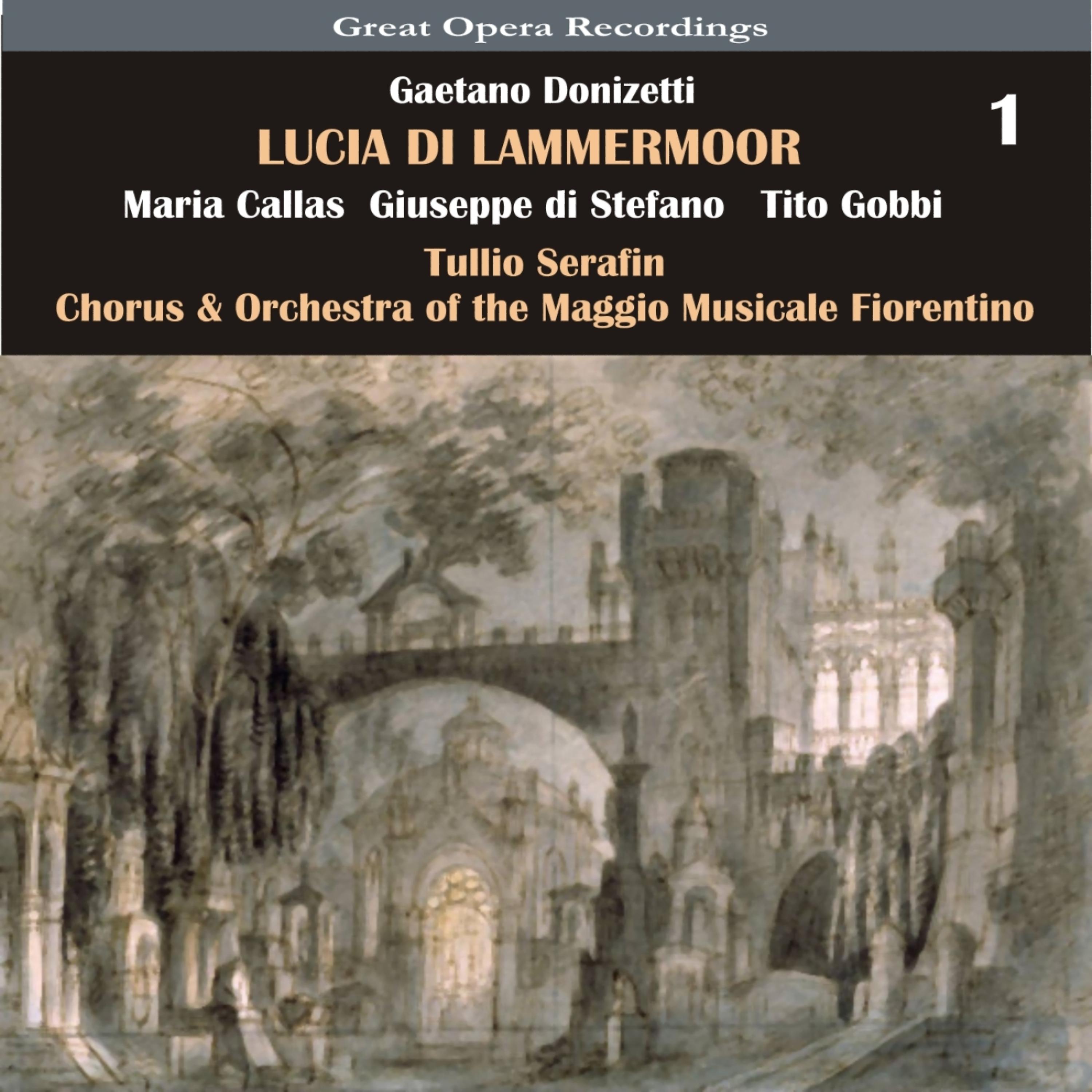 Maria Callas - Lucia di Lammermoor: Act I, Scene 1 - 