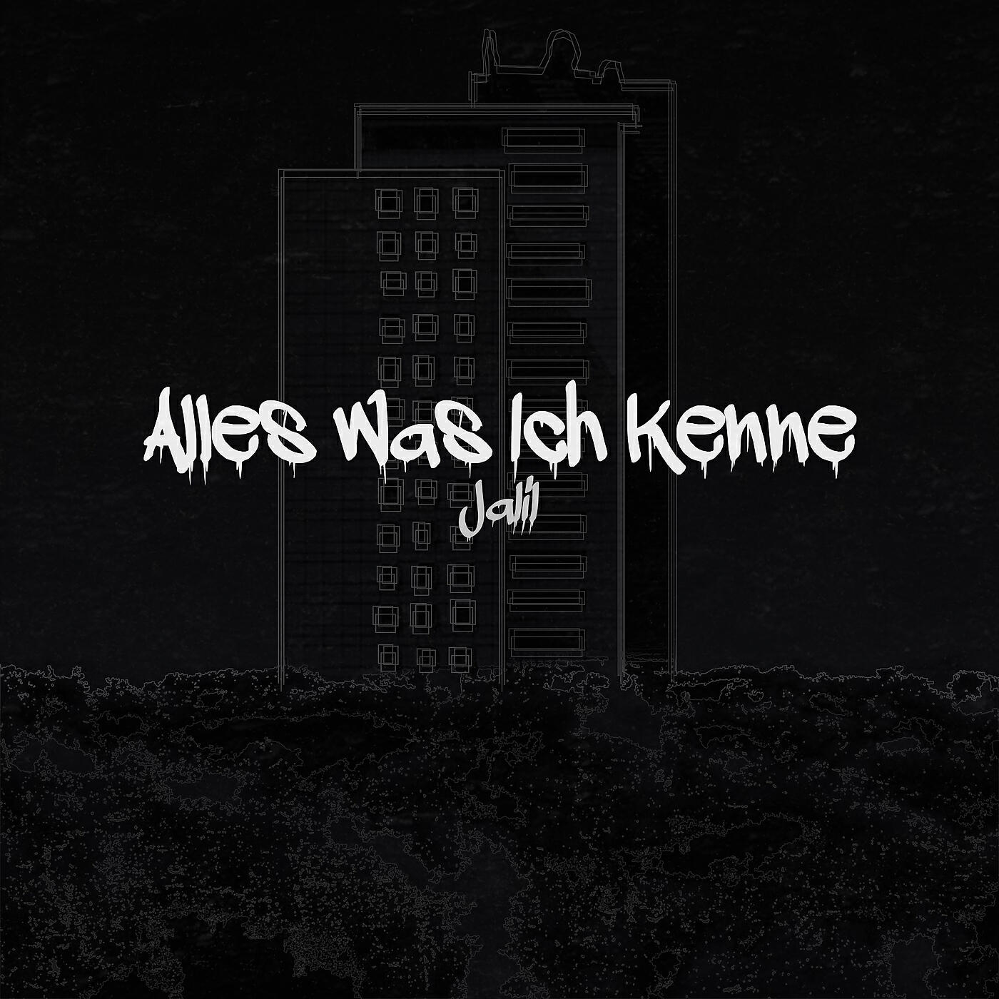 Jalil - Alles Was Ich Kenne