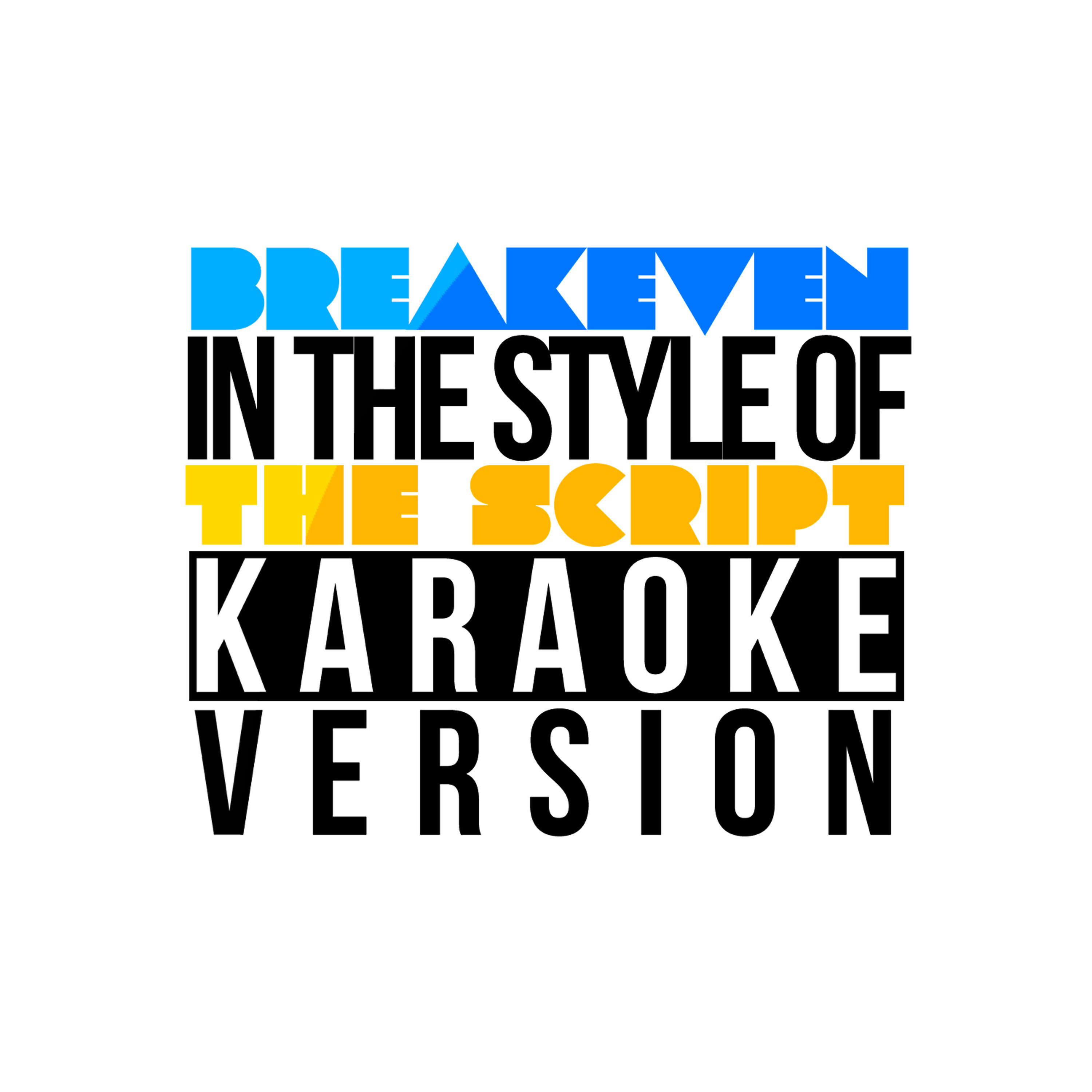 Karaoke - Ameritz - Breakeven (In the Style of the Script) [Karaoke Version]