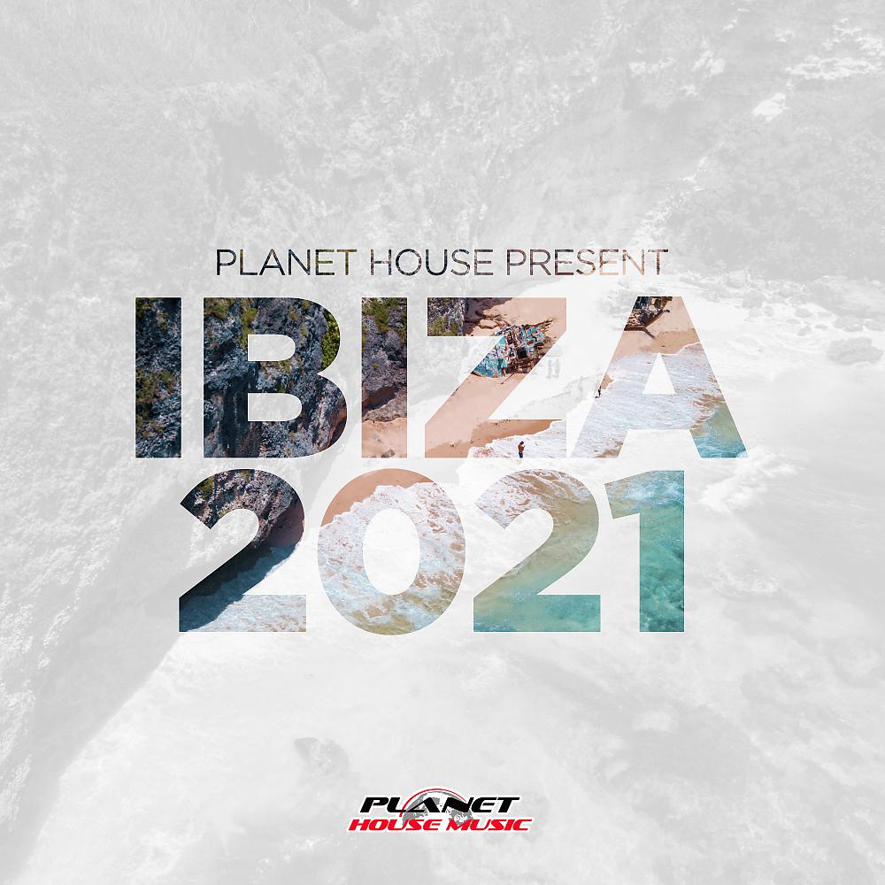 Постер альбома Planet House presents Ibiza 2021