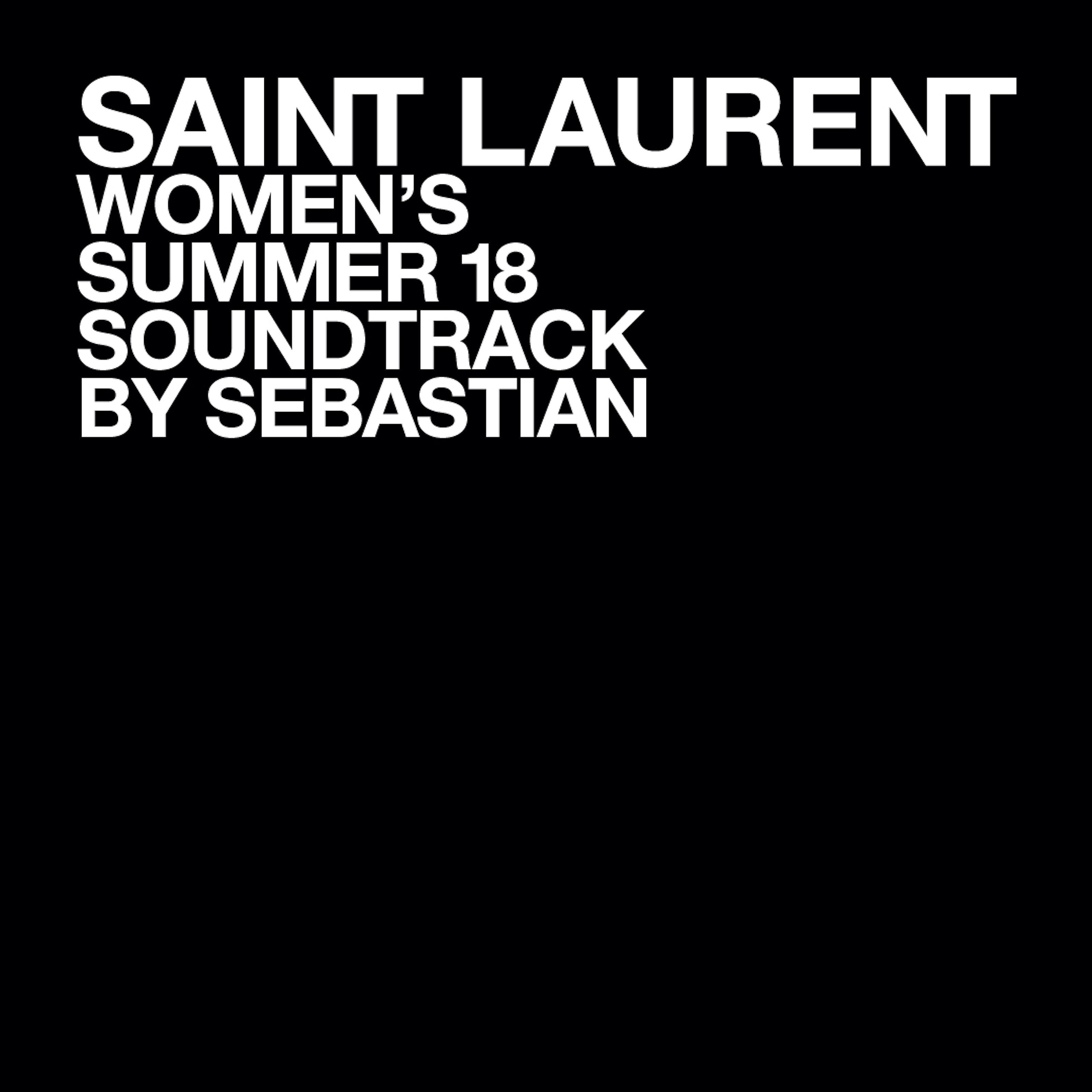 Постер альбома SAINT LAURENT WOMEN'S SUMMER 18