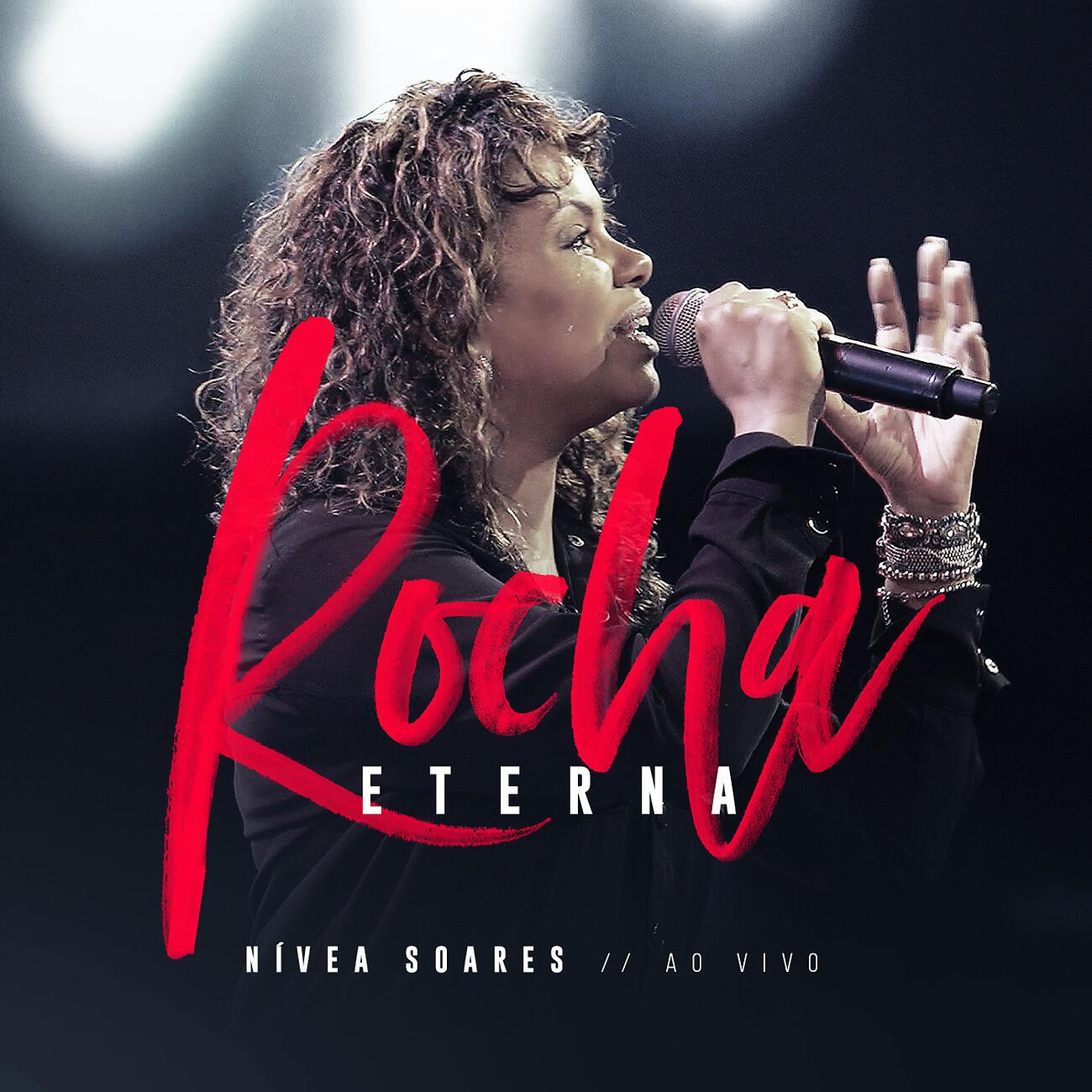 Nívea Soares - Rocha Eterna (Ao Vivo)