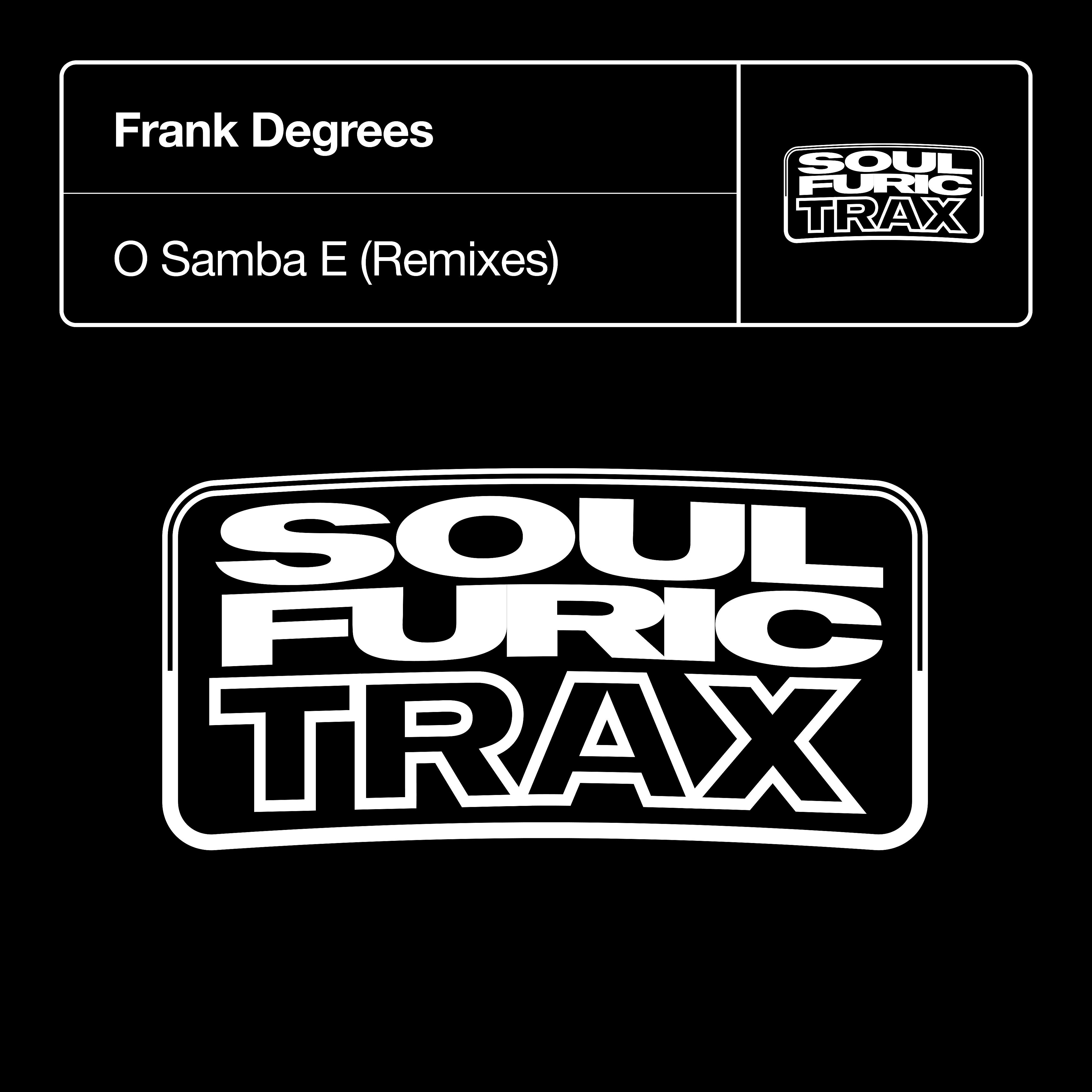 Frank Degrees - O Samba E (Melé Extended Remix)