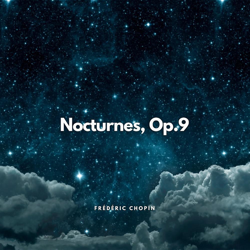 Постер альбома Chopin: Nocturnes, Op. 9