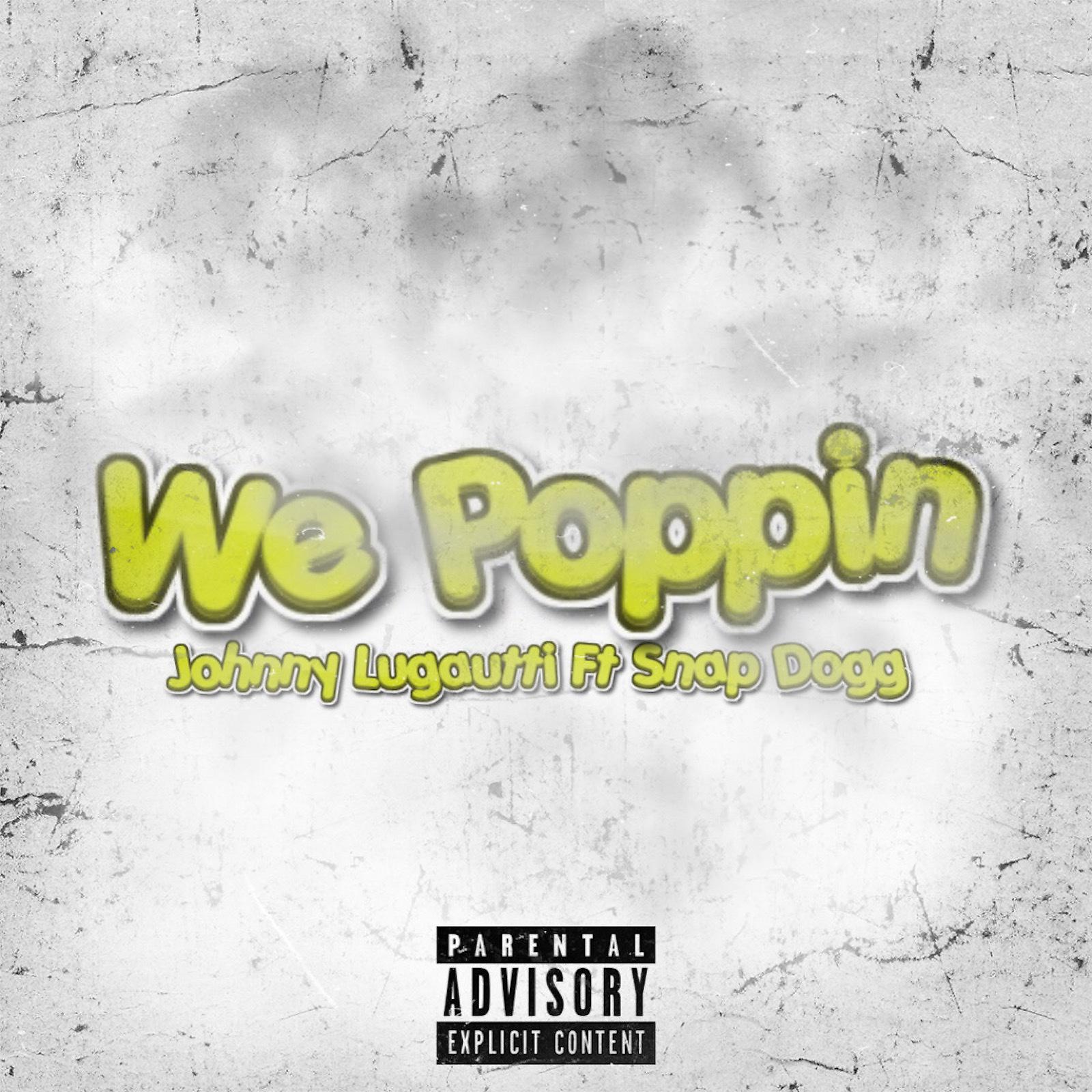 Постер альбома We Poppin (feat. Snap Dogg)
