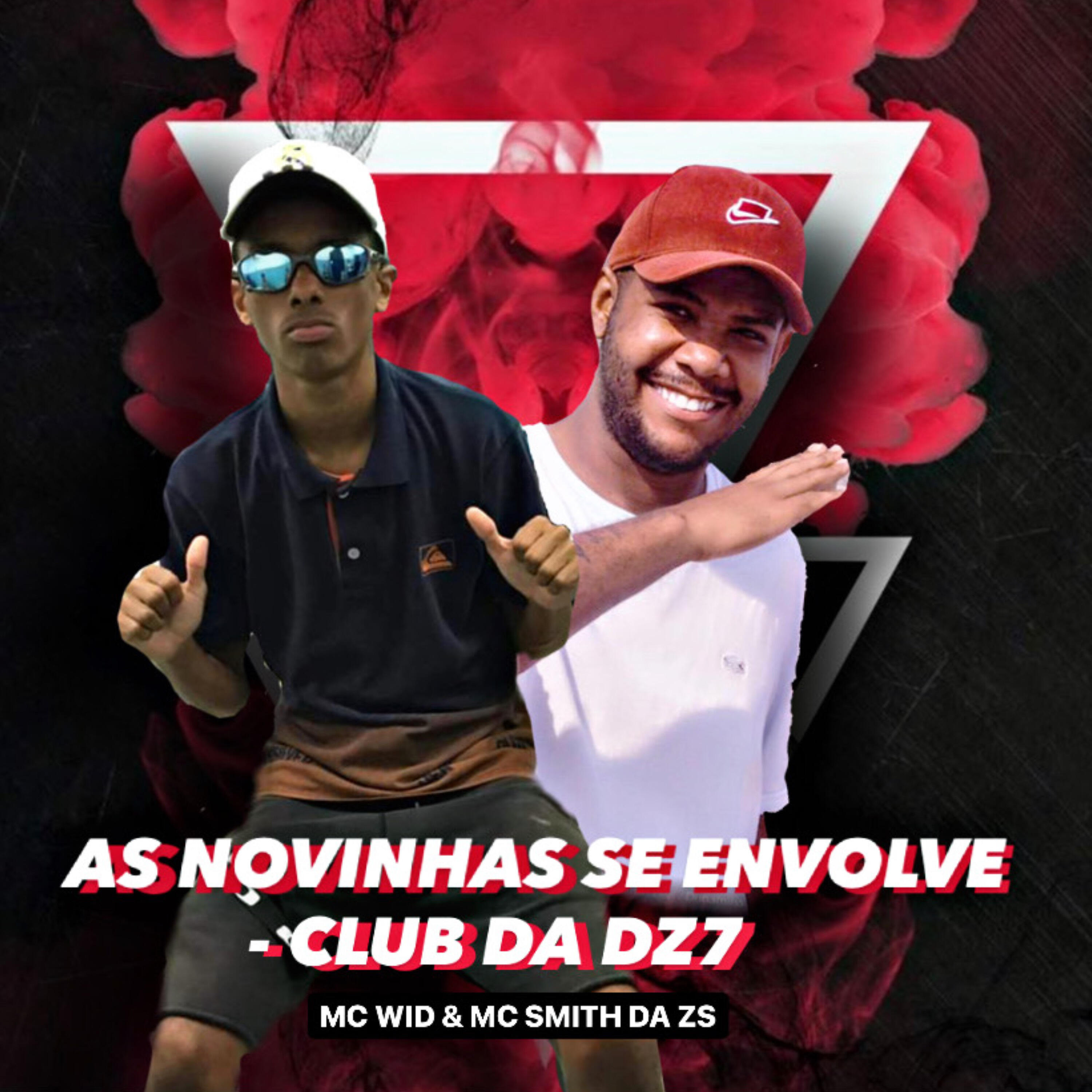 MC SMITH DA ZS - As Novinhas Se Envolve (Club da Dz7)