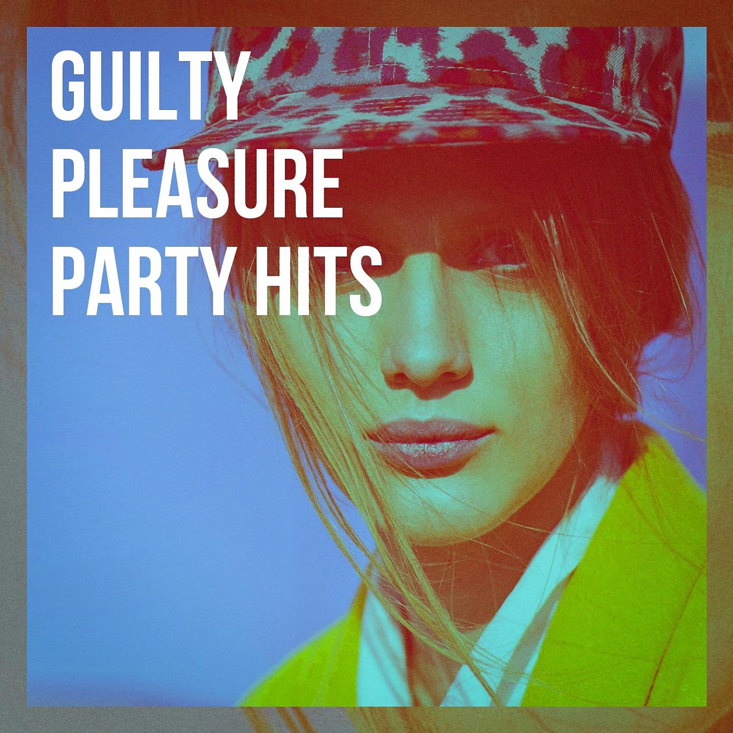 Постер альбома Guilty Pleasure Party Hits