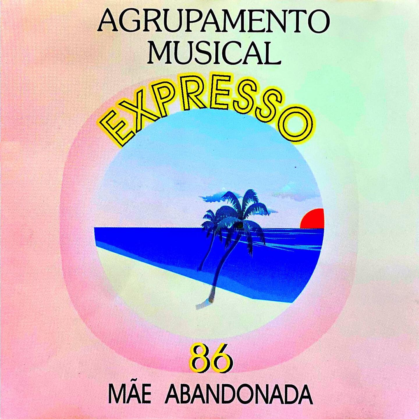 Agrupamento Musical Expresso 86 - Também Sou Sentimental