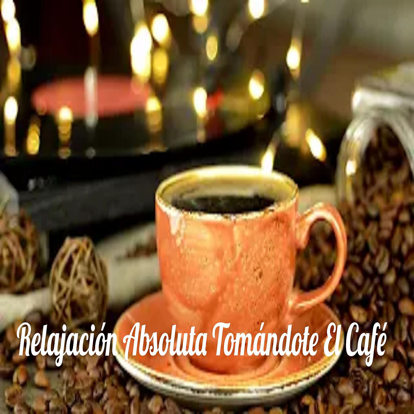 Relajacion - El Café Quema La Grasa