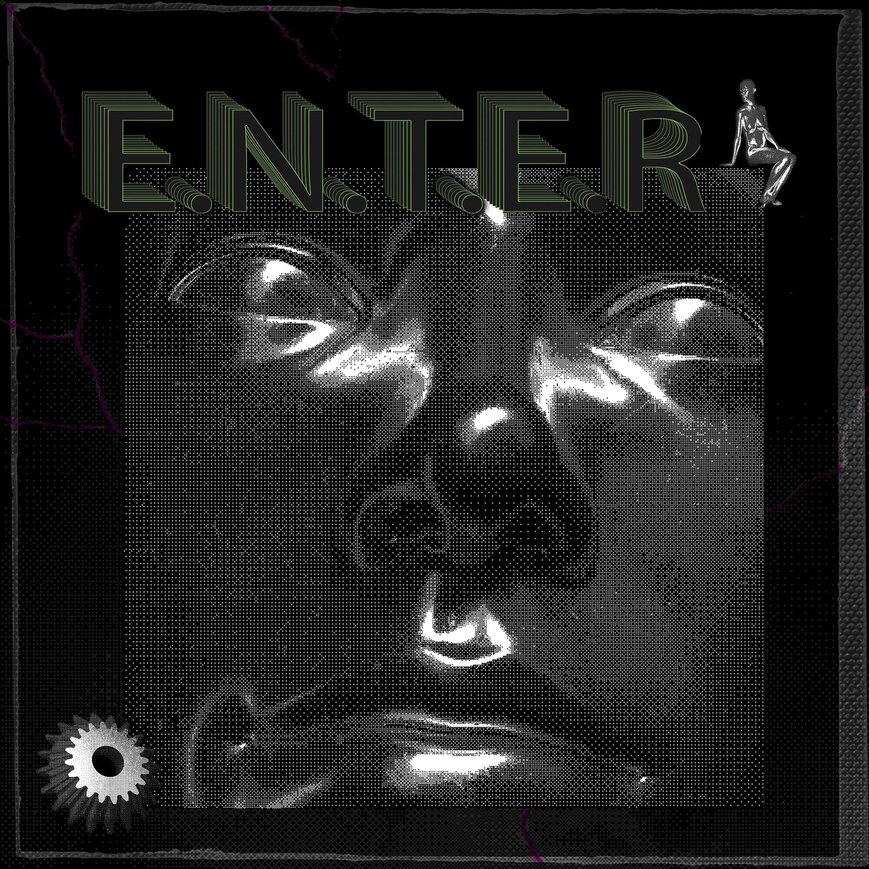 Постер альбома E. N. T. E. R.