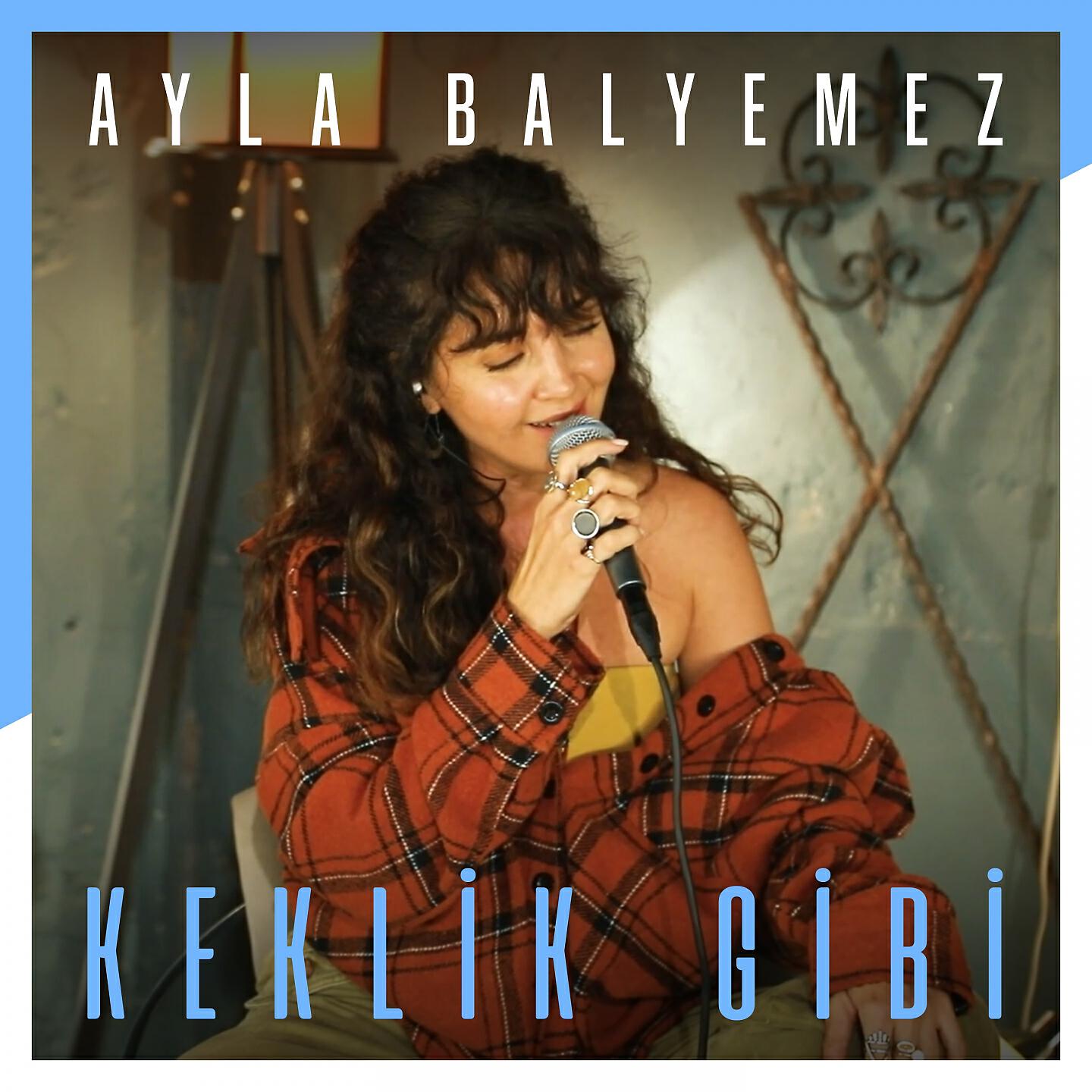 Ayla Balyemez - Keklik Gibi (Akustik)