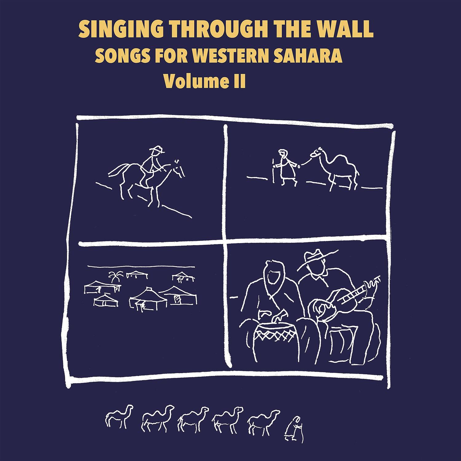 Постер альбома Singing Through the Wall. Songs for Western Sahara, Vol. 2