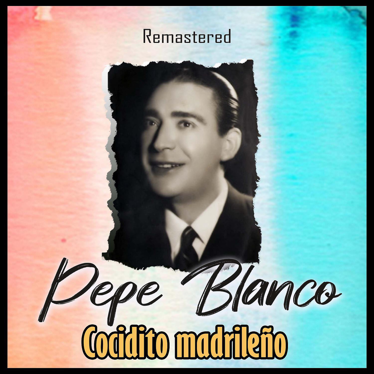 Pepe Blanco - El embrujo de Granada (Remastered)