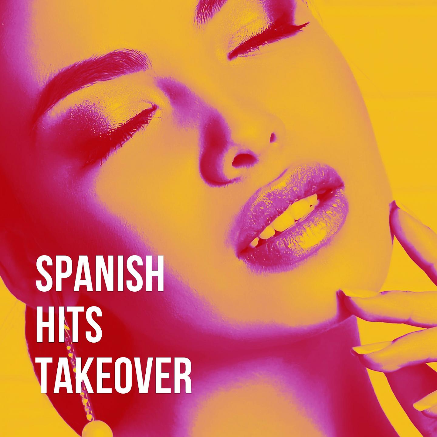 Постер альбома Spanish Hits Takeover