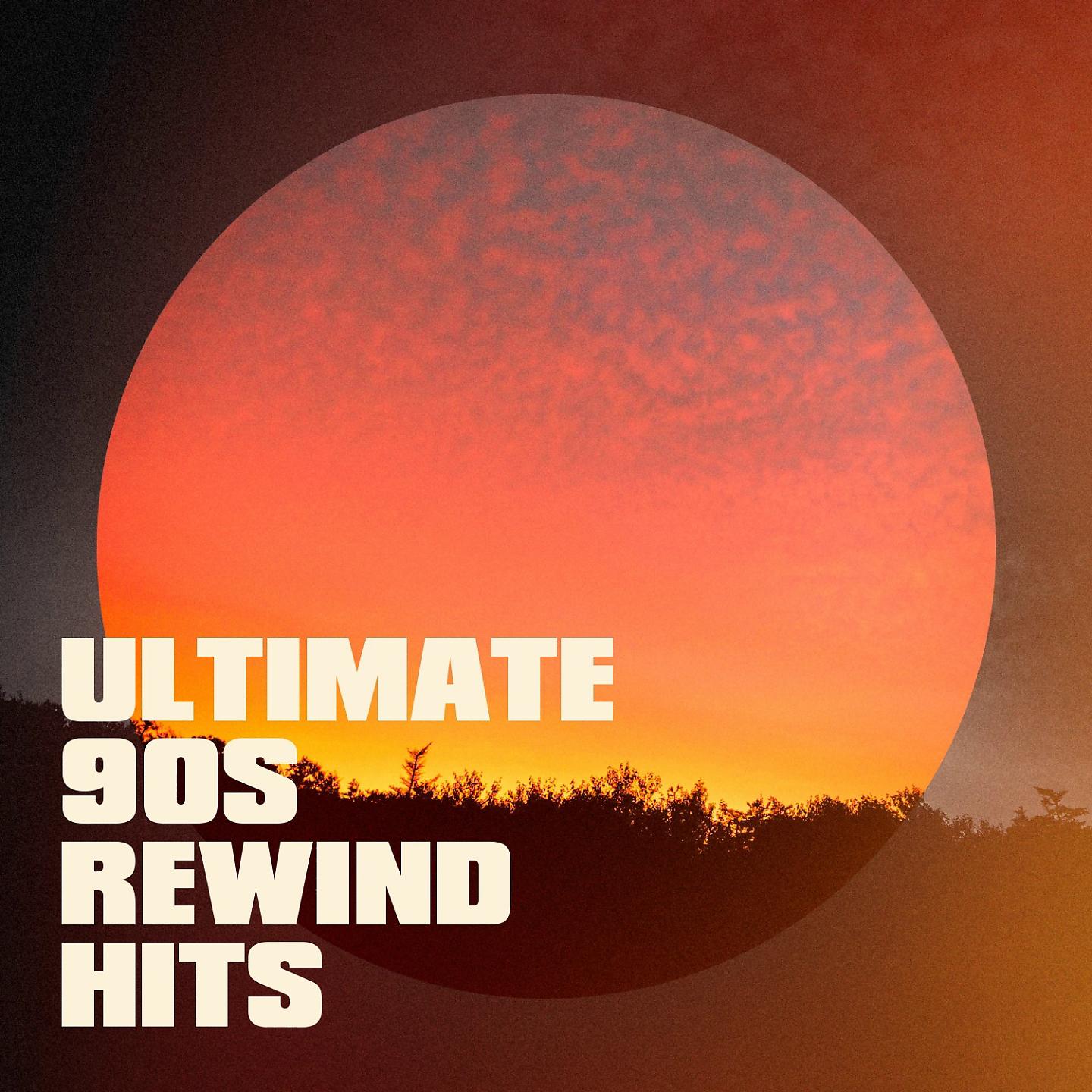 Постер альбома Ultimate 90s Rewind Hits