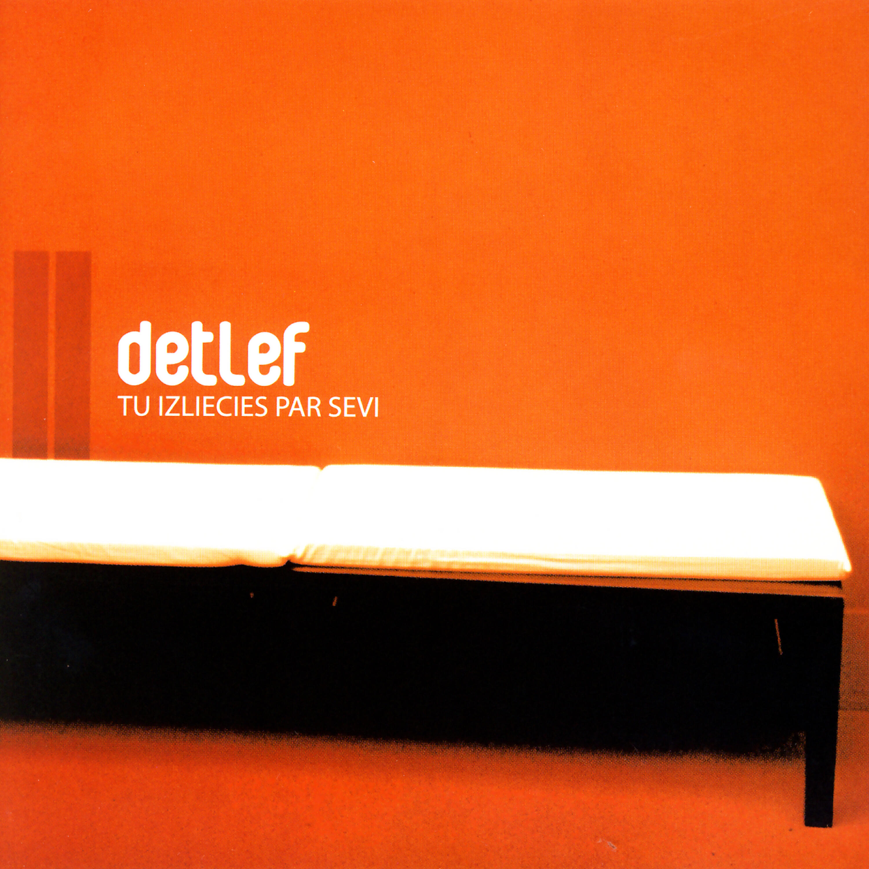 Detlef - Tu Izliecies Par Sevi