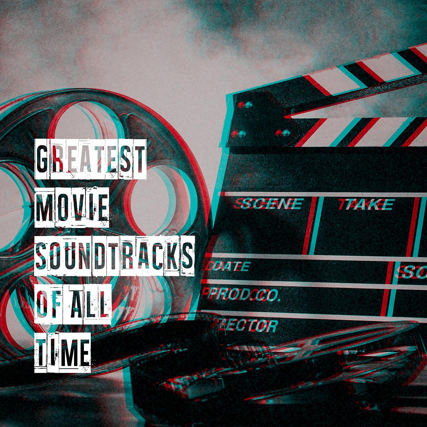 Постер альбома Greatest Movie Soundtracks of All Time