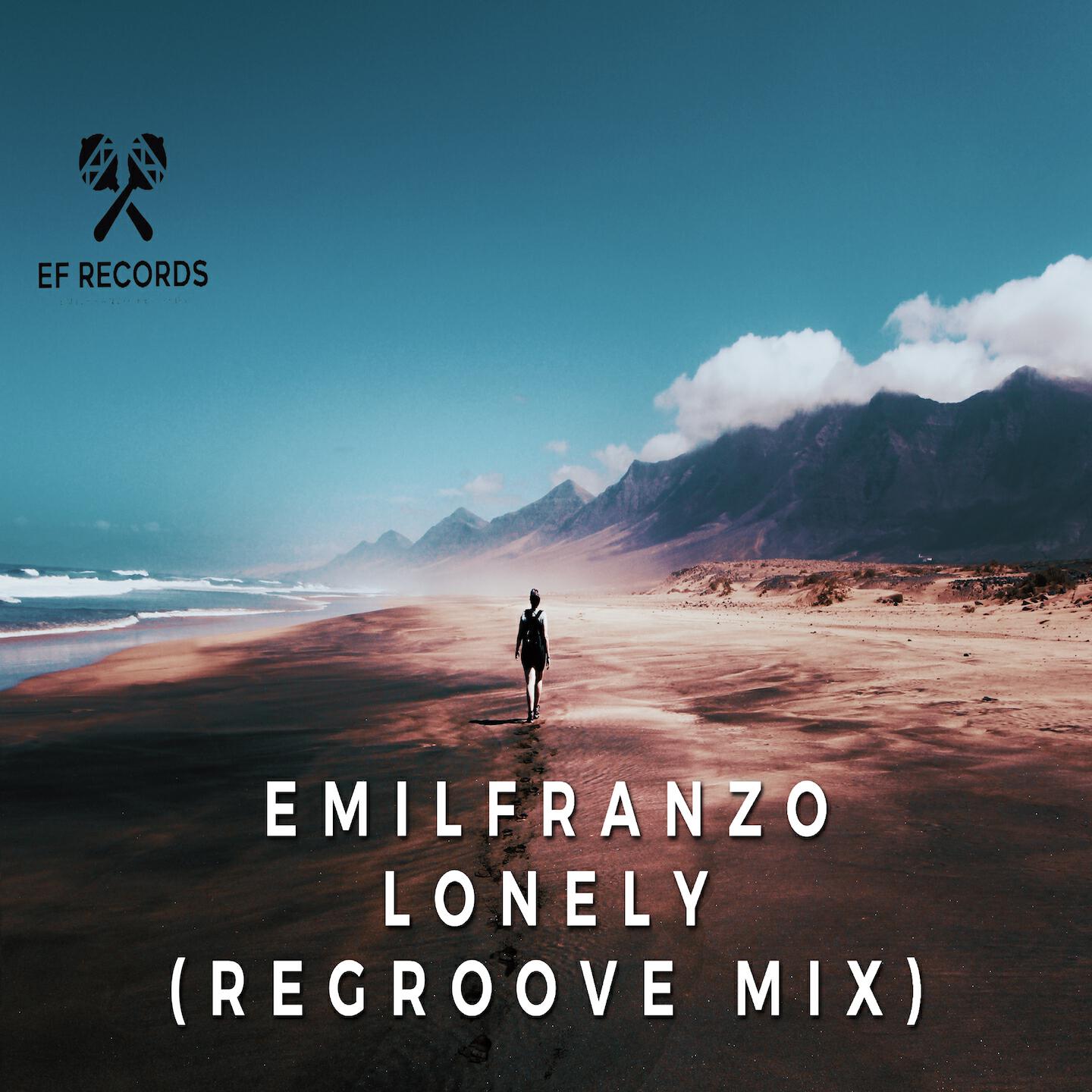 Emilfranzo - Lonely (Regroove Mix)