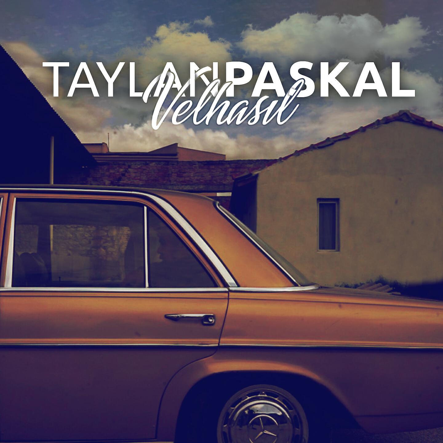 Taylan Paskal - Velhasıl