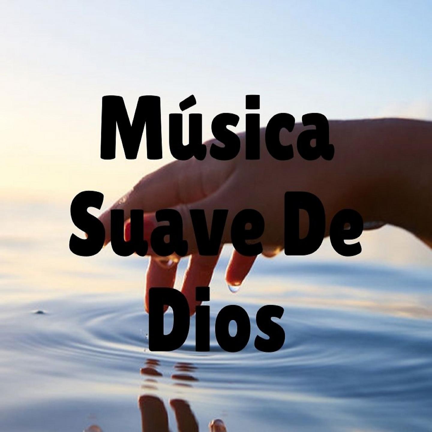 Постер альбома Música Suave De Dios
