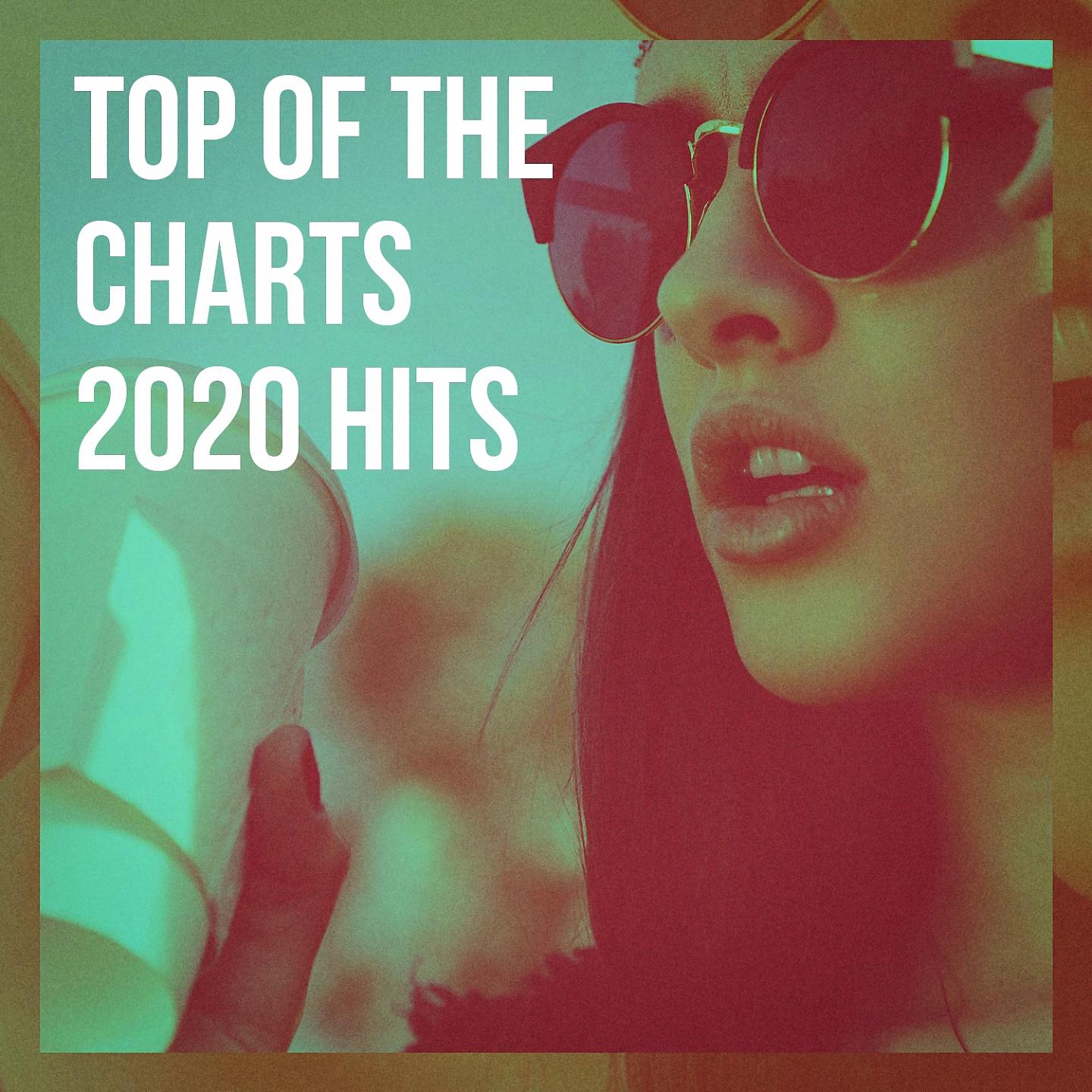 Постер альбома Top of the Charts 2020 Hits