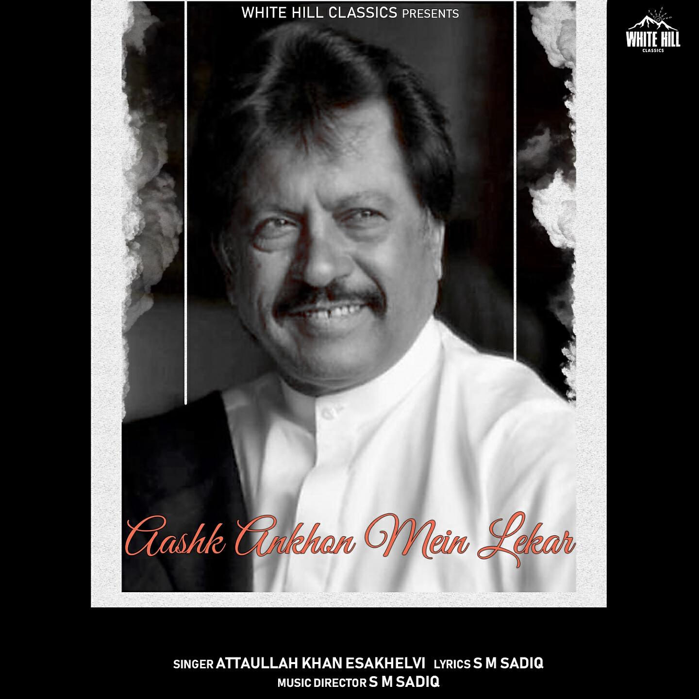 Attaullah Khan Esakhelvi - Aashk Ankhon Mein Lekar