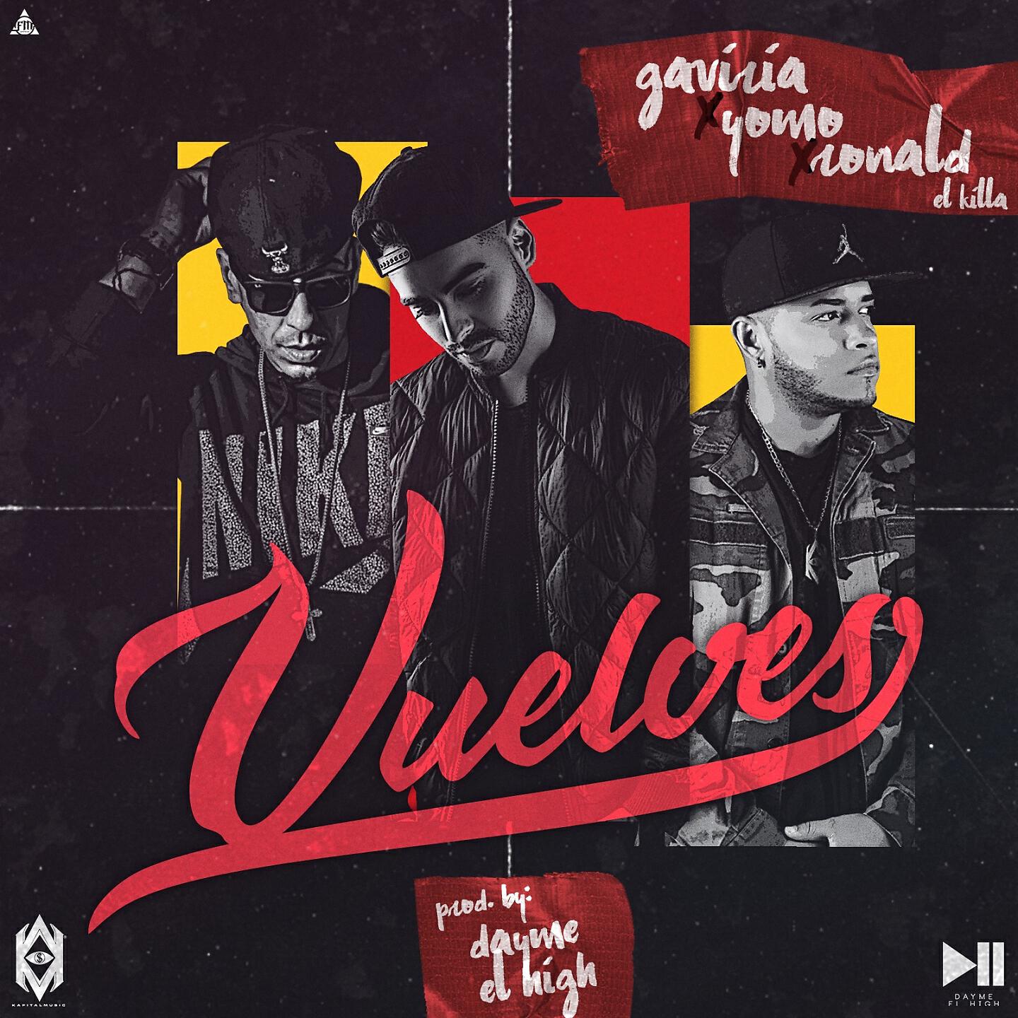 Dayme Y El High - Vuelves (feat. Gaviria, Ronald El Killa & Yomo)