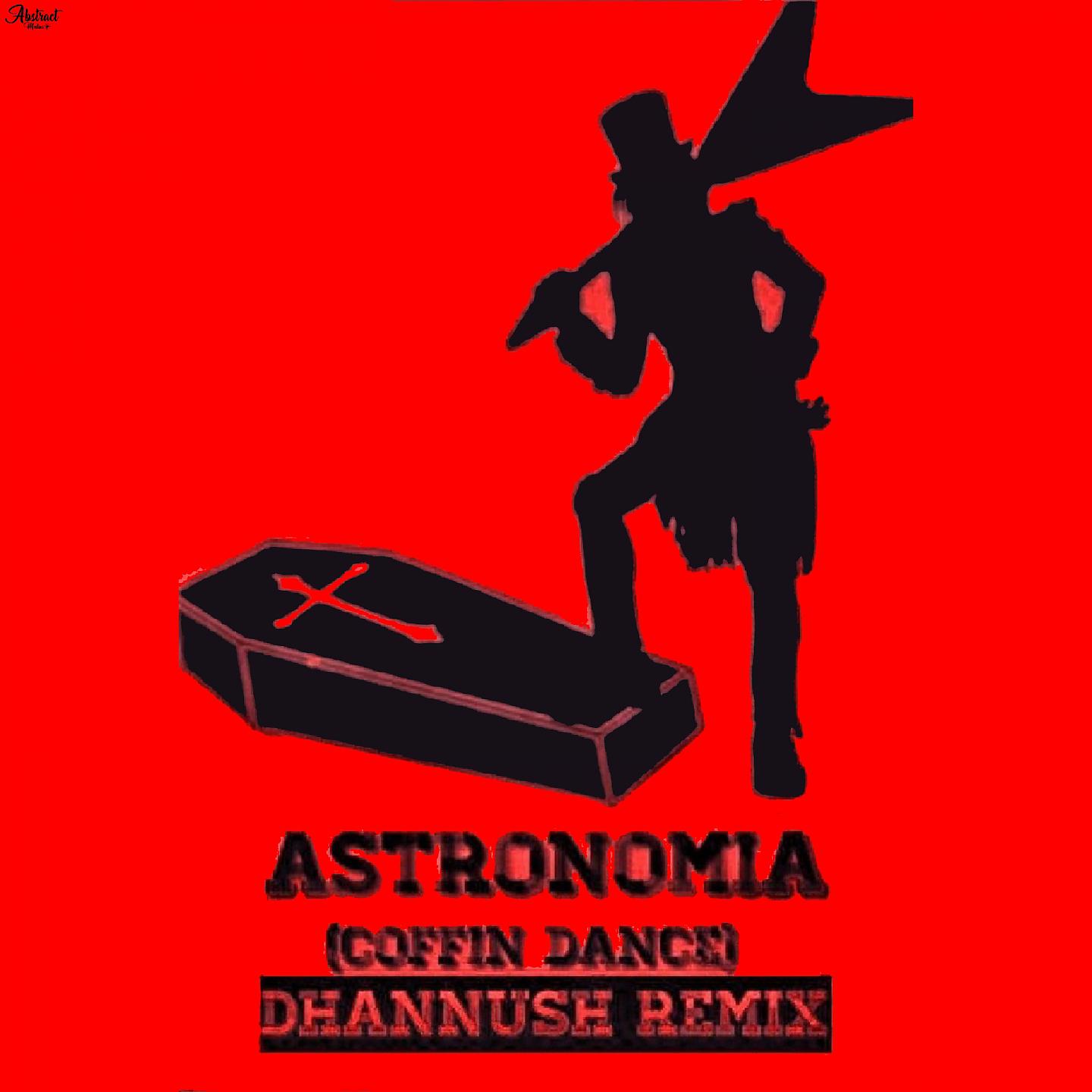 Постер альбома Astronomia (Coffin Dance)