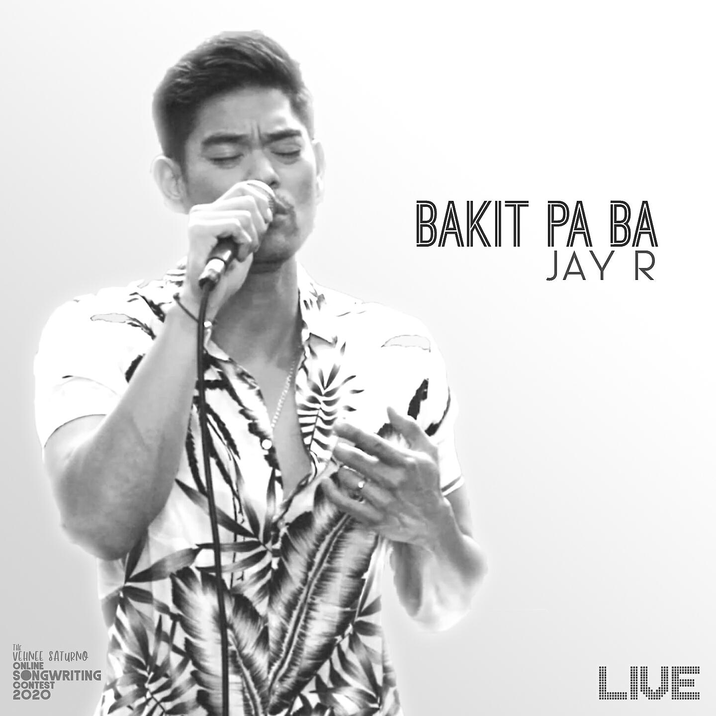 Jay R - Bakit Pa Ba- Live (From 
