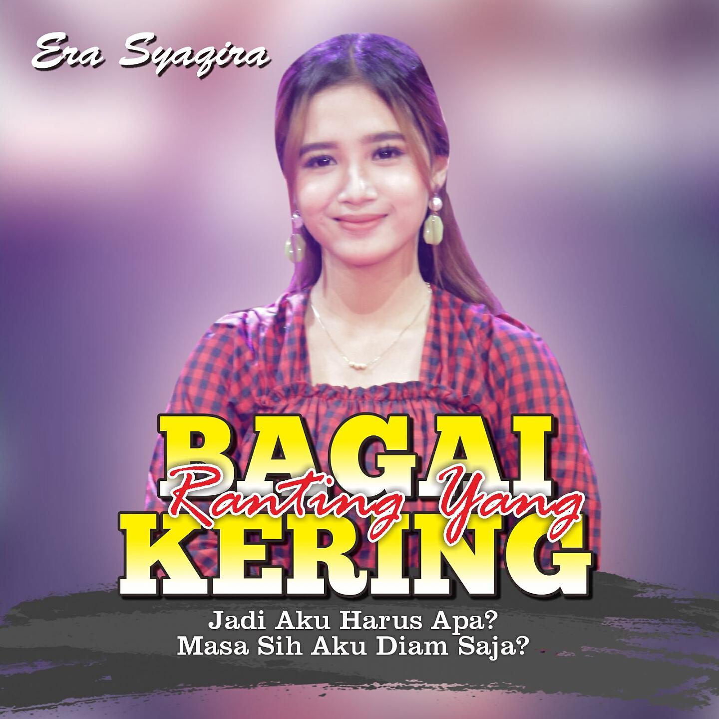 Era Syaqira - Bagai Ranting Yang Kering (Koplo Version)