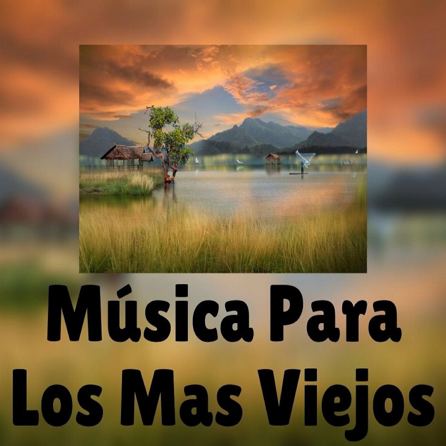 Постер альбома Música para los Mas Viejos