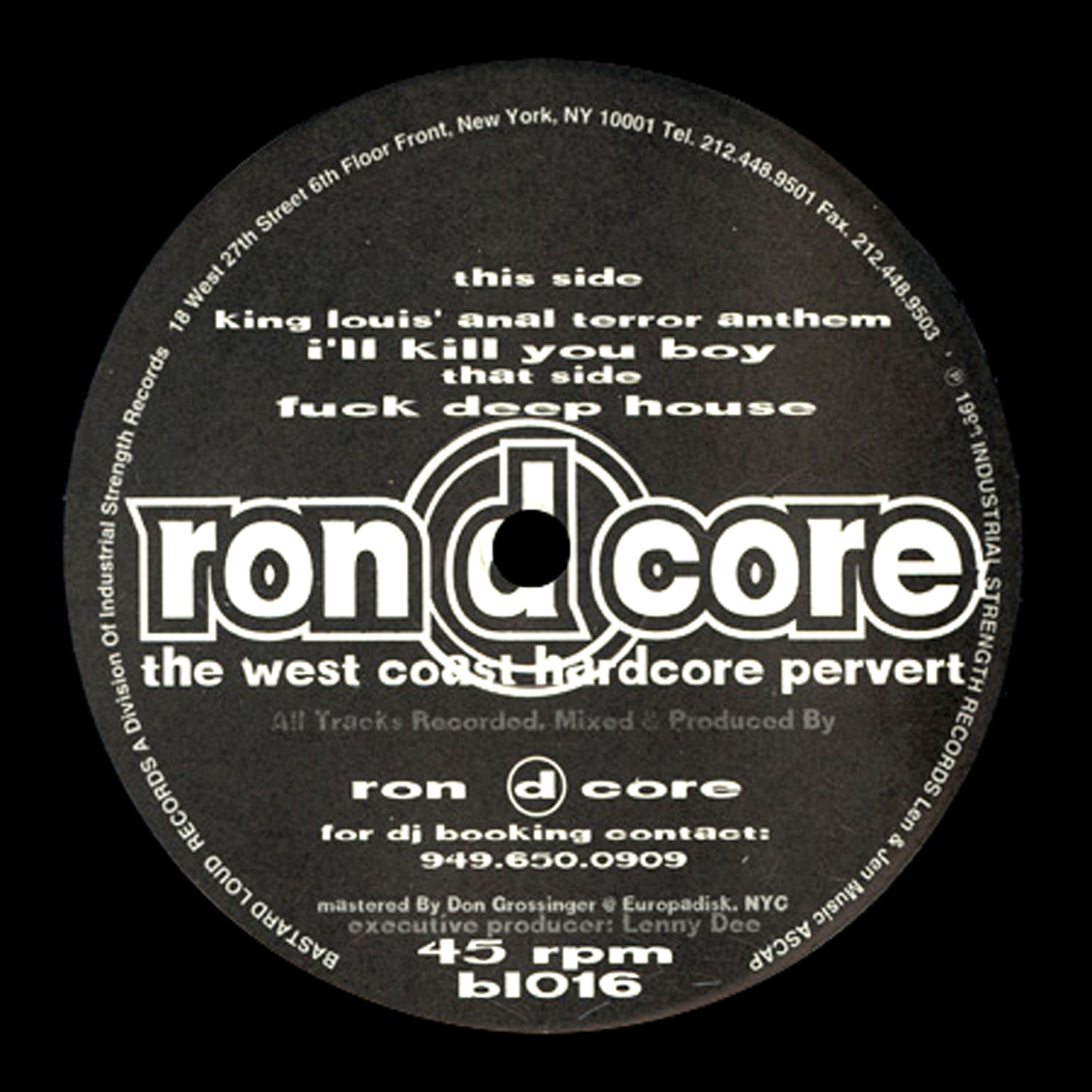 Ron D Core - King Louis A**l Terror Anthem