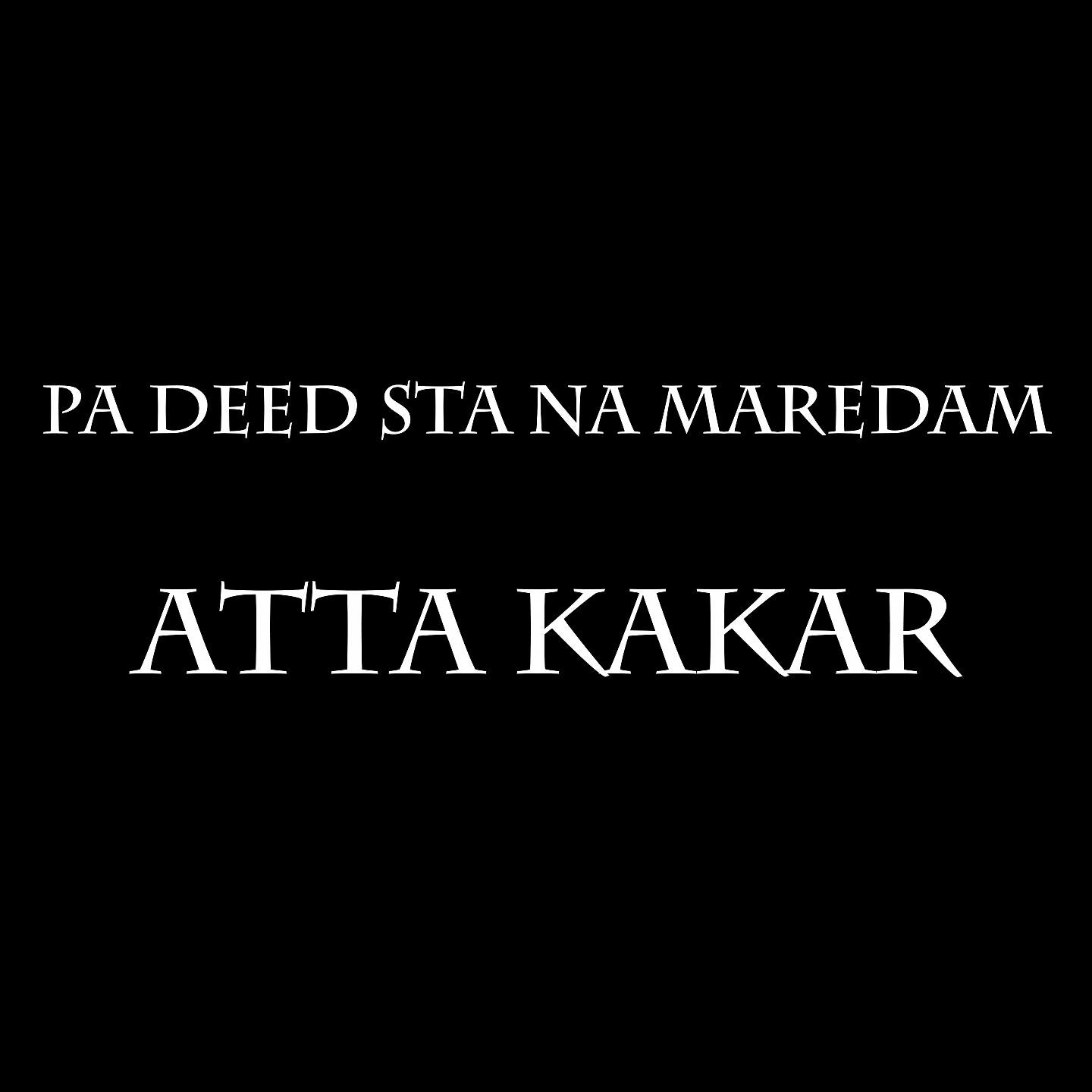Atta Kakar - Pa Deed Sta Na Maredam